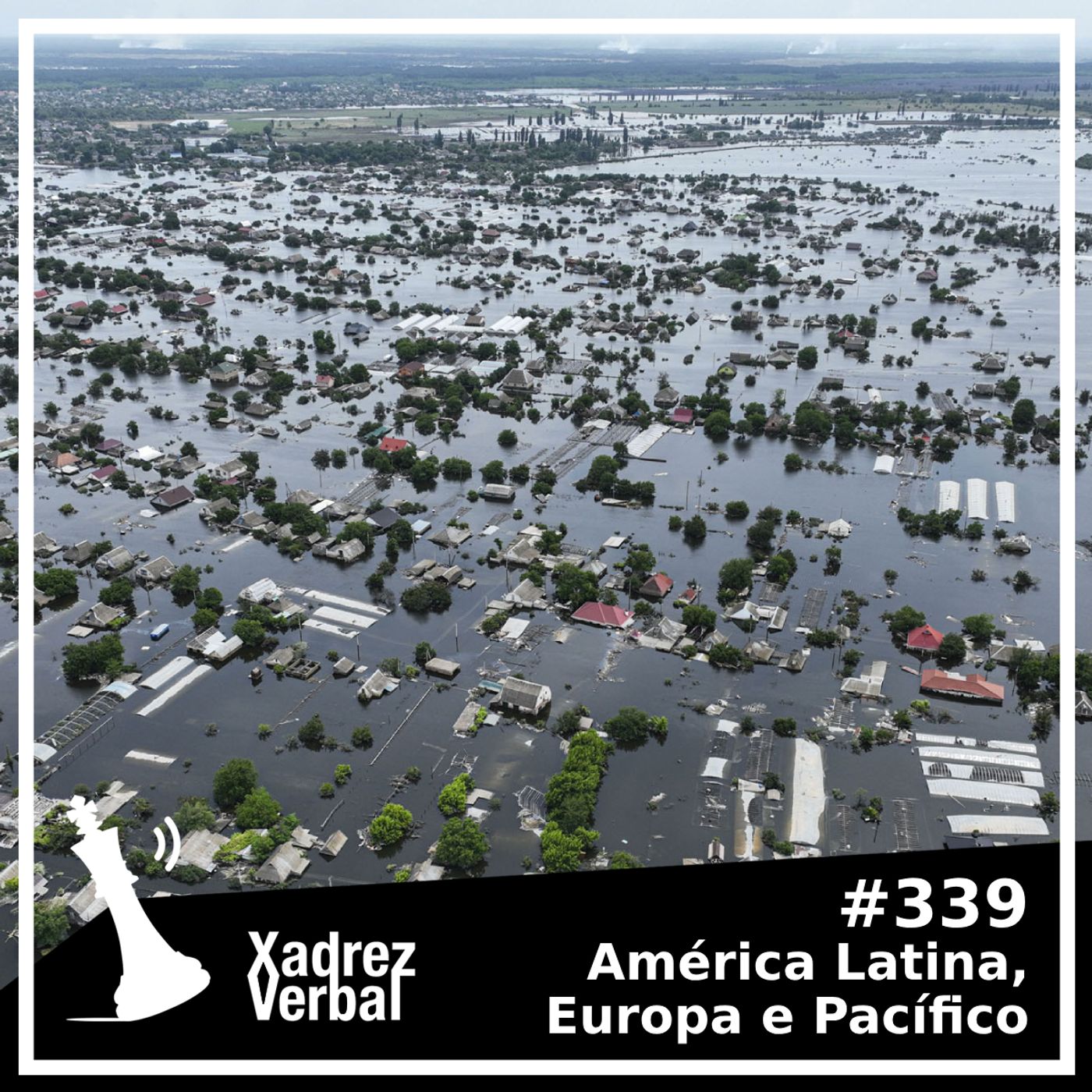 Xadrez Verbal Podcast #245 – Pacífico, EUA e América Latina