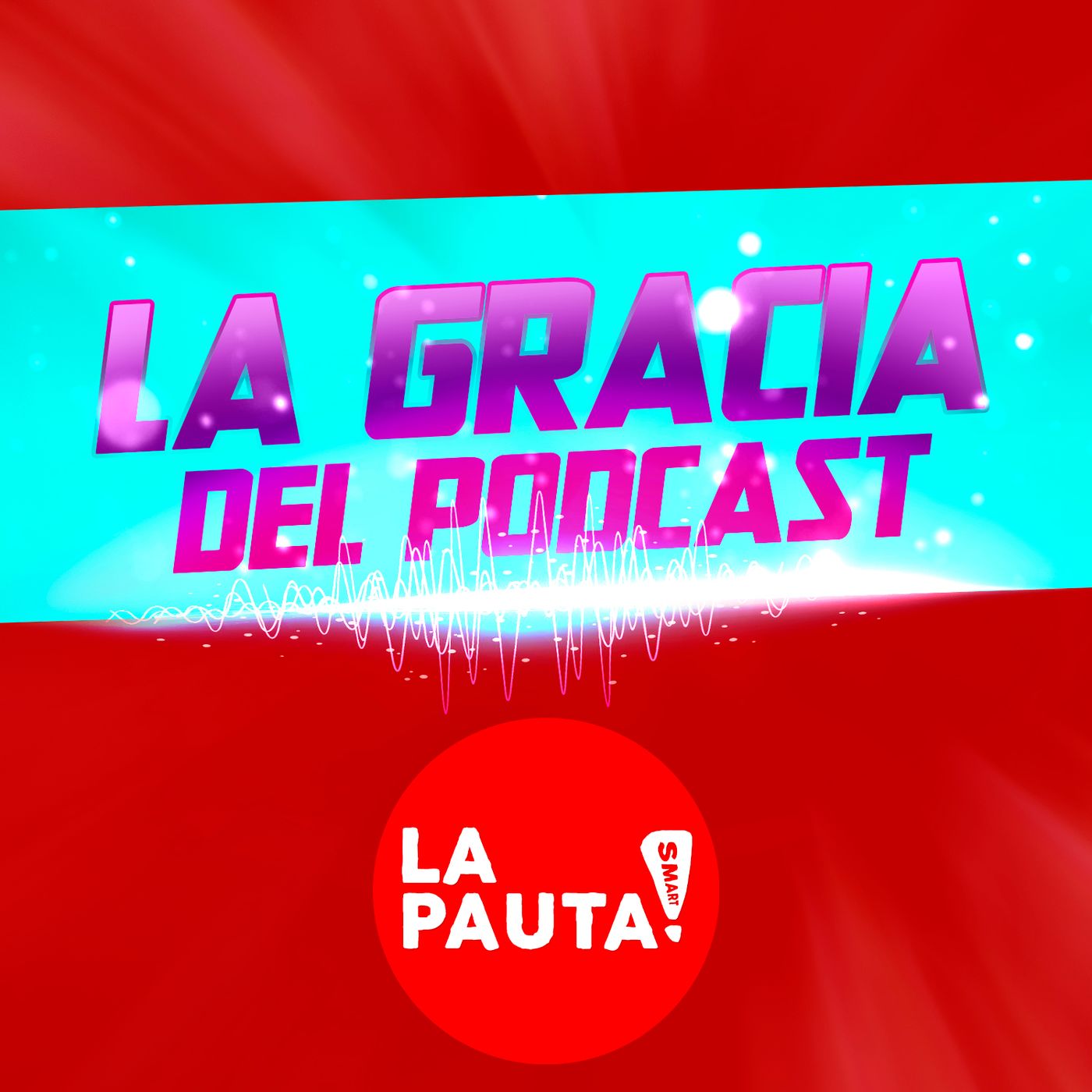 Hablemos de Podcast - La PautaSmart