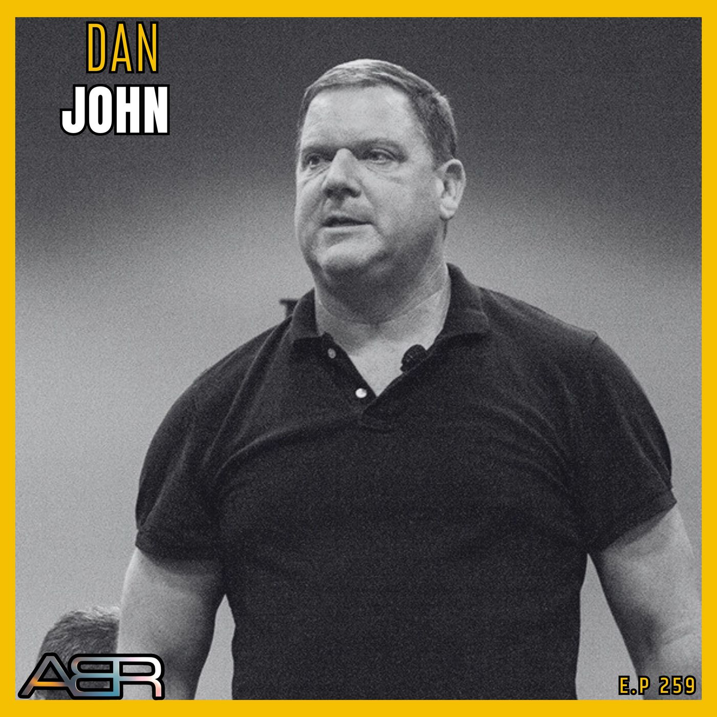 Airey Bros Radio / Dan John /  Ep 259 / Coach / Philosopher / Strength & Conditioning / Track & Field