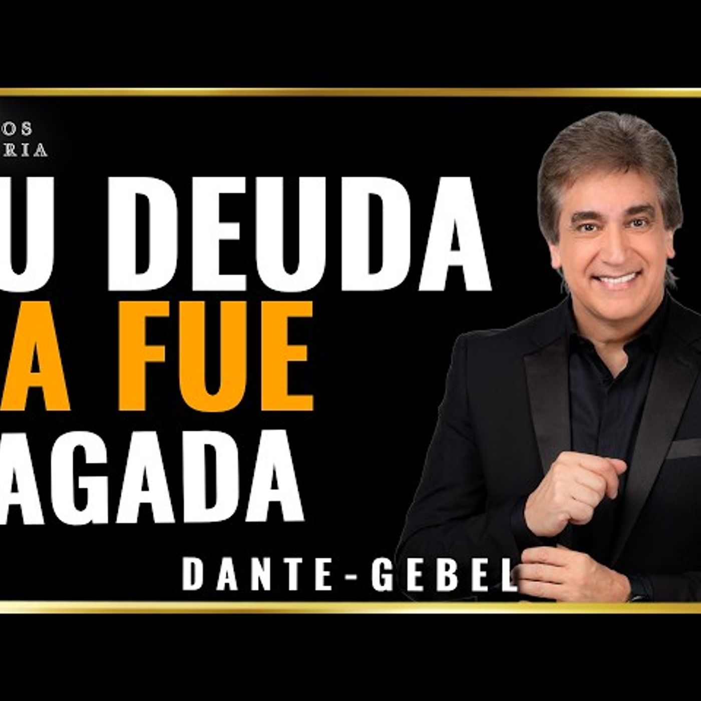 “¡Tu Deuda Fue Cancelada! Descubre El Poder De La Gracia - Predicas de Dante Gebel