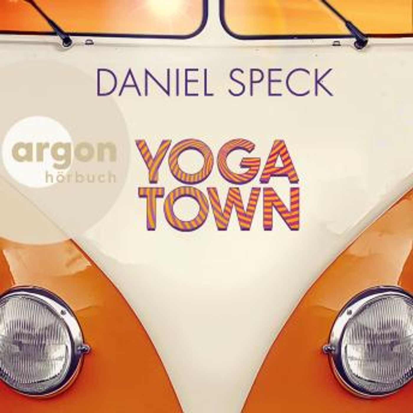[German] - Yoga Town (Autorisierte Lesefassung) by Daniel Speck episode artwork