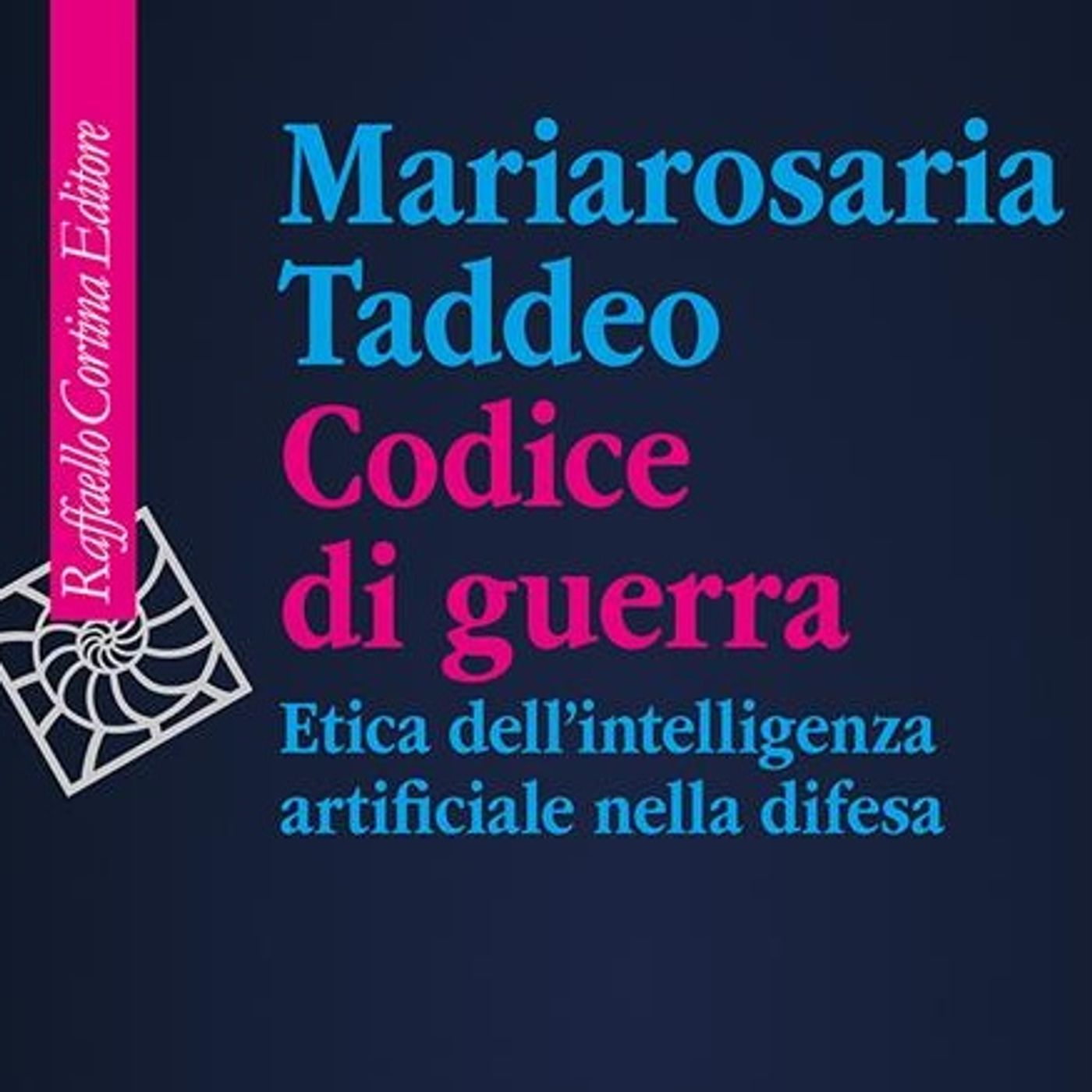 Maria Rosaria Taddeo "L’etica per il futuro delle democrazie digitali" episode artwork