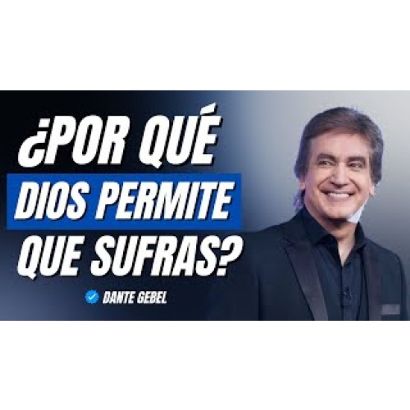 ¿POR QUÉ DIOS PERMITE QUE SUFRAS? - Predicas de Dante Gebel