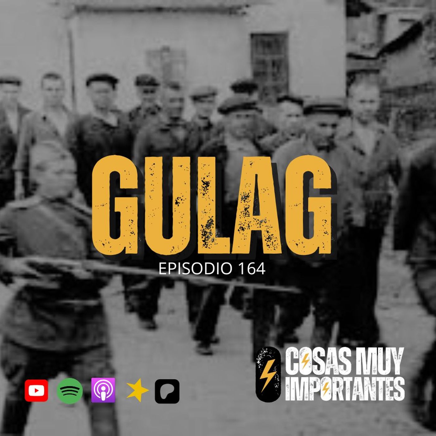 E164 • Gulag • Cosas Muy Importantes