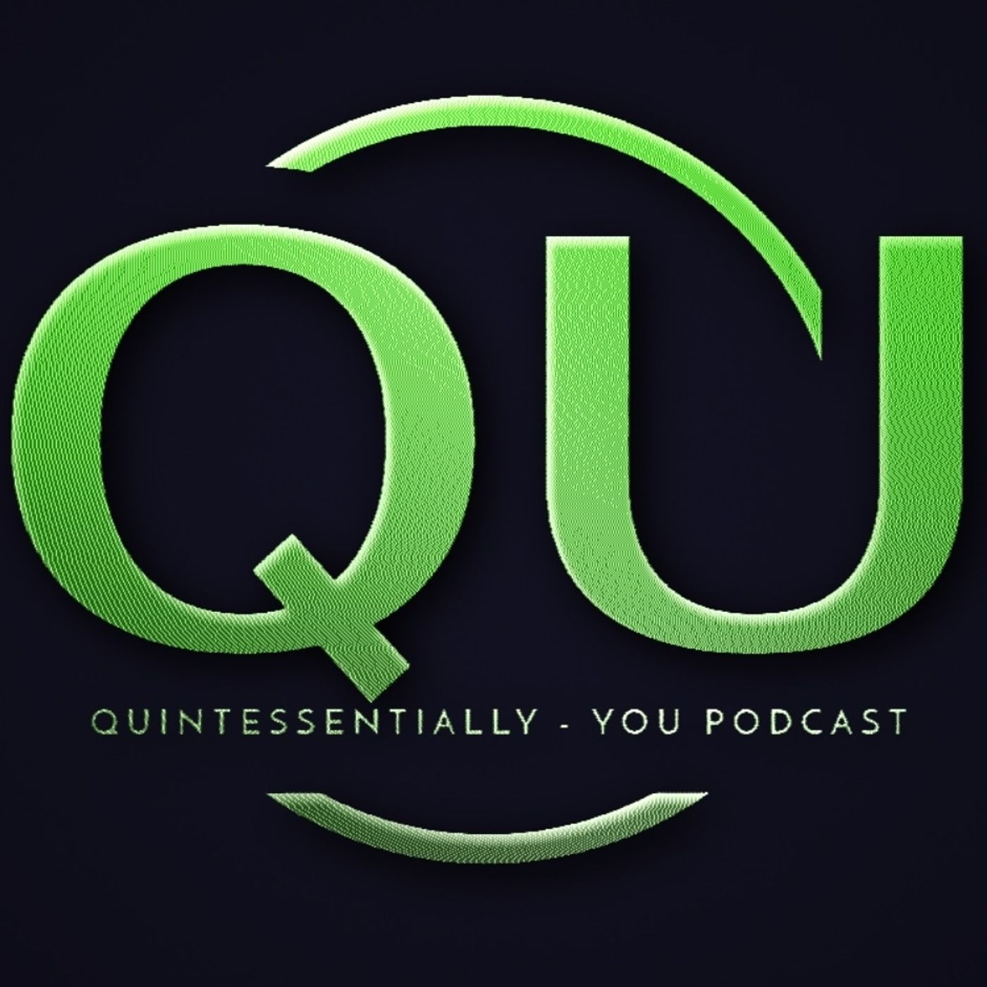 The Quintessentially - You Podcast