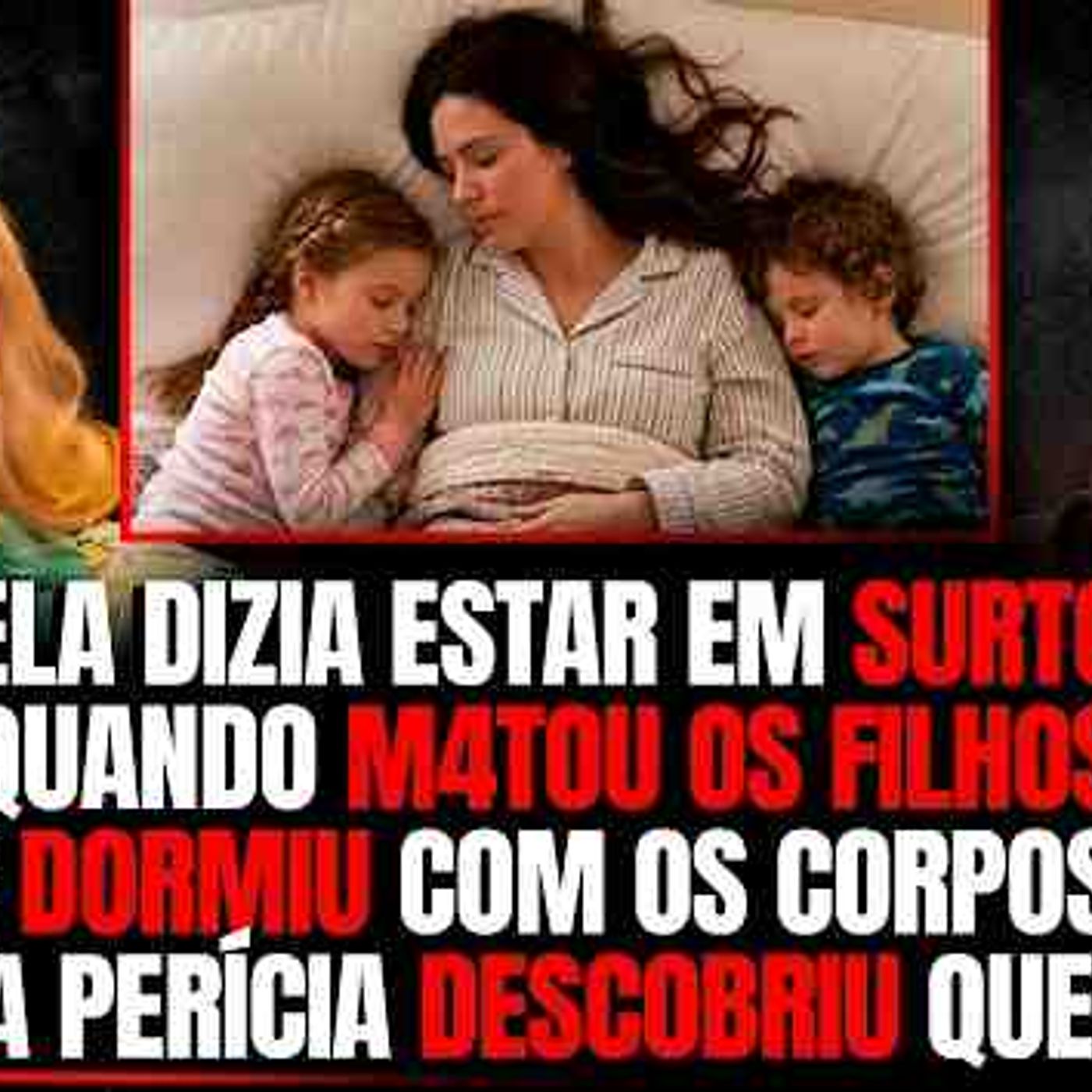 MÃE NARCISISTA MATA FILHA E FILHO E FICA COM OS CADÁVERES NA CAMA POR UMA SEMANA - C_ ROSANGELA episode artwork