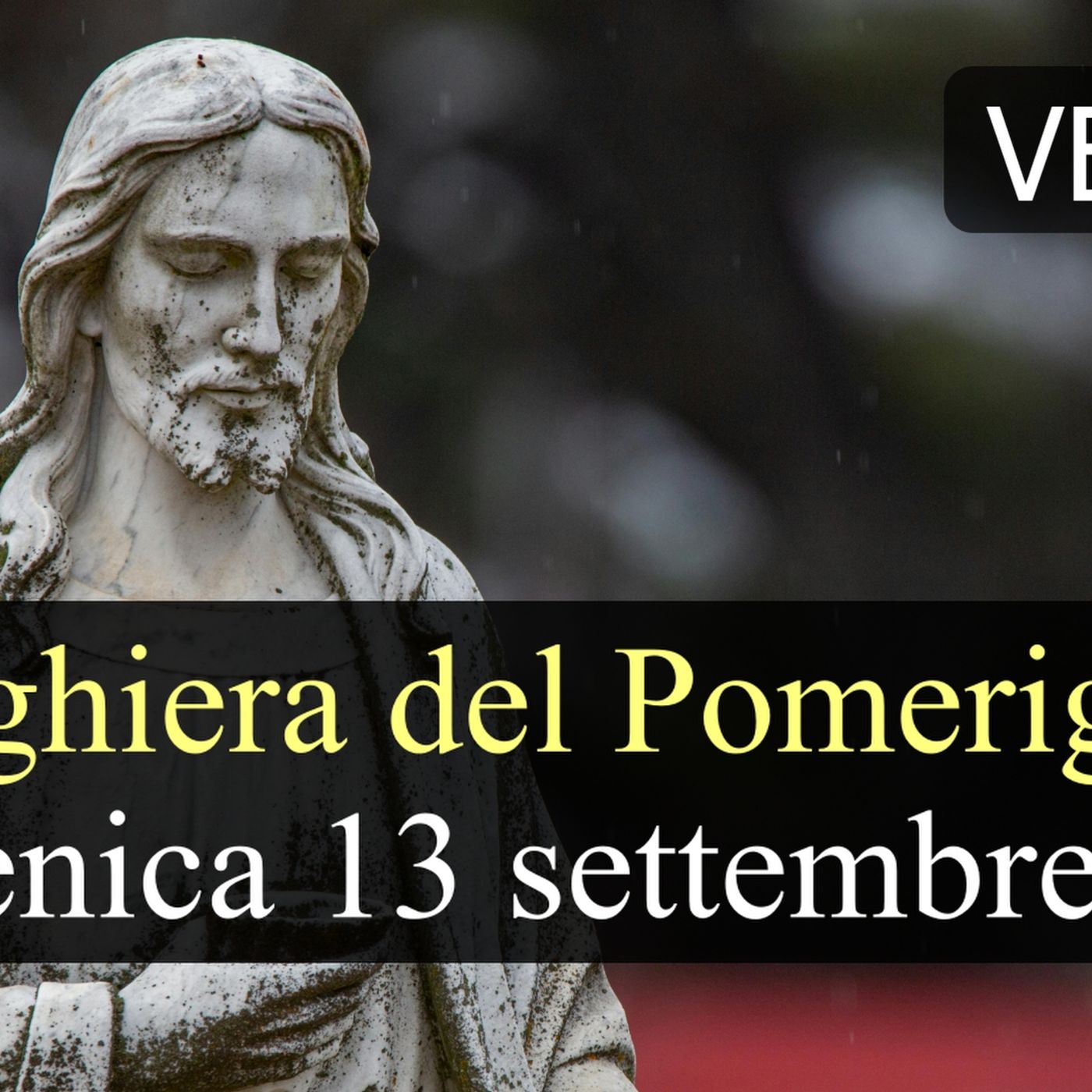 Preghiera del Pomeriggio DOMENICA 13 SETTEMBRE 2026 ❤️ Secondi Vespri - XXIV Domenica T.O. episode artwork