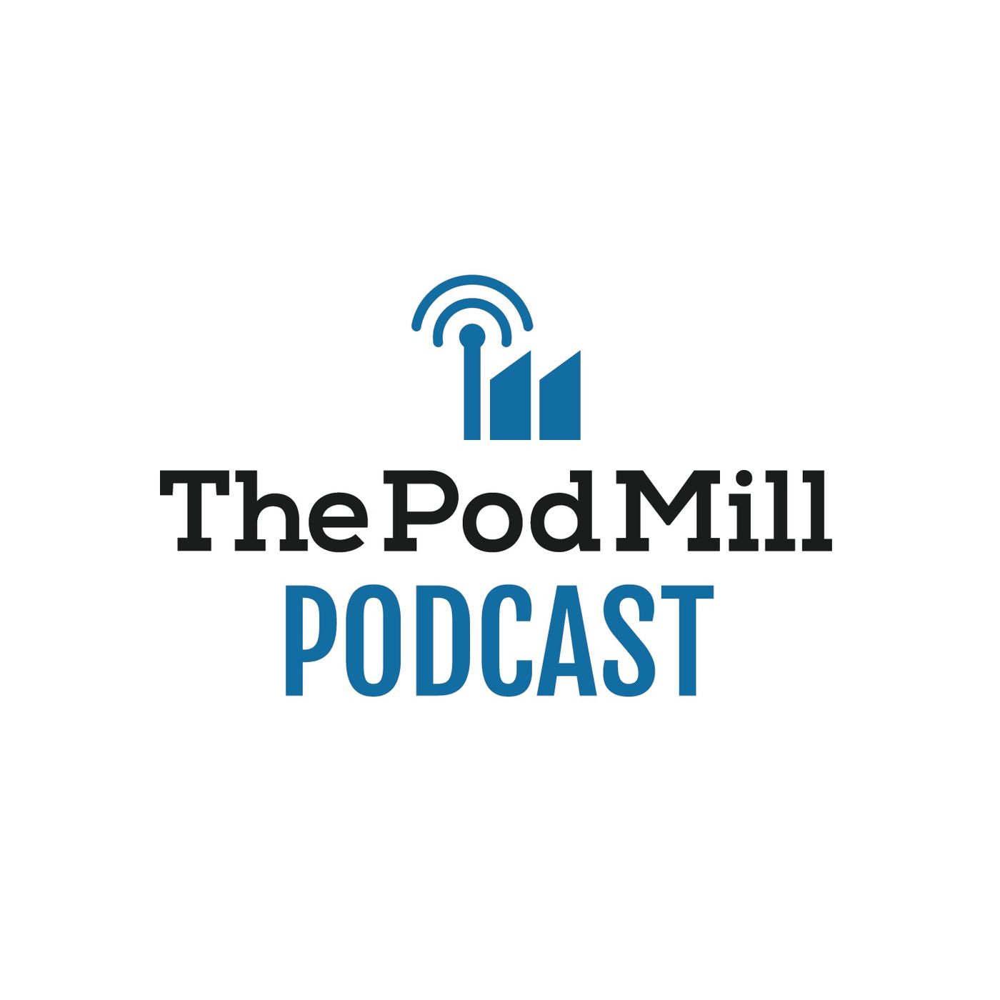 The Pod Mill Podcast