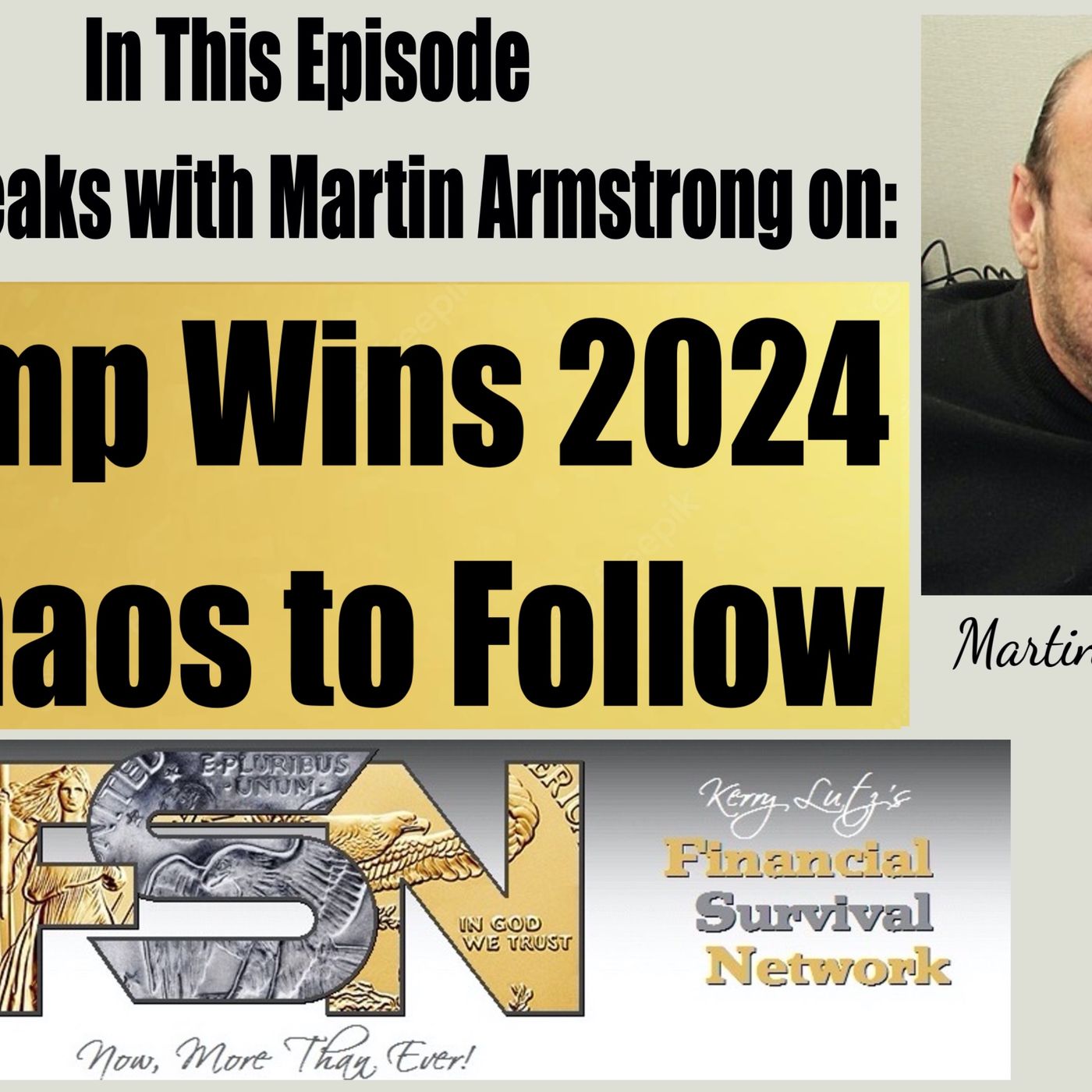 cover of episode Trump Wins 2024 -- Chaos to Follow - Martin Armstrong #6090