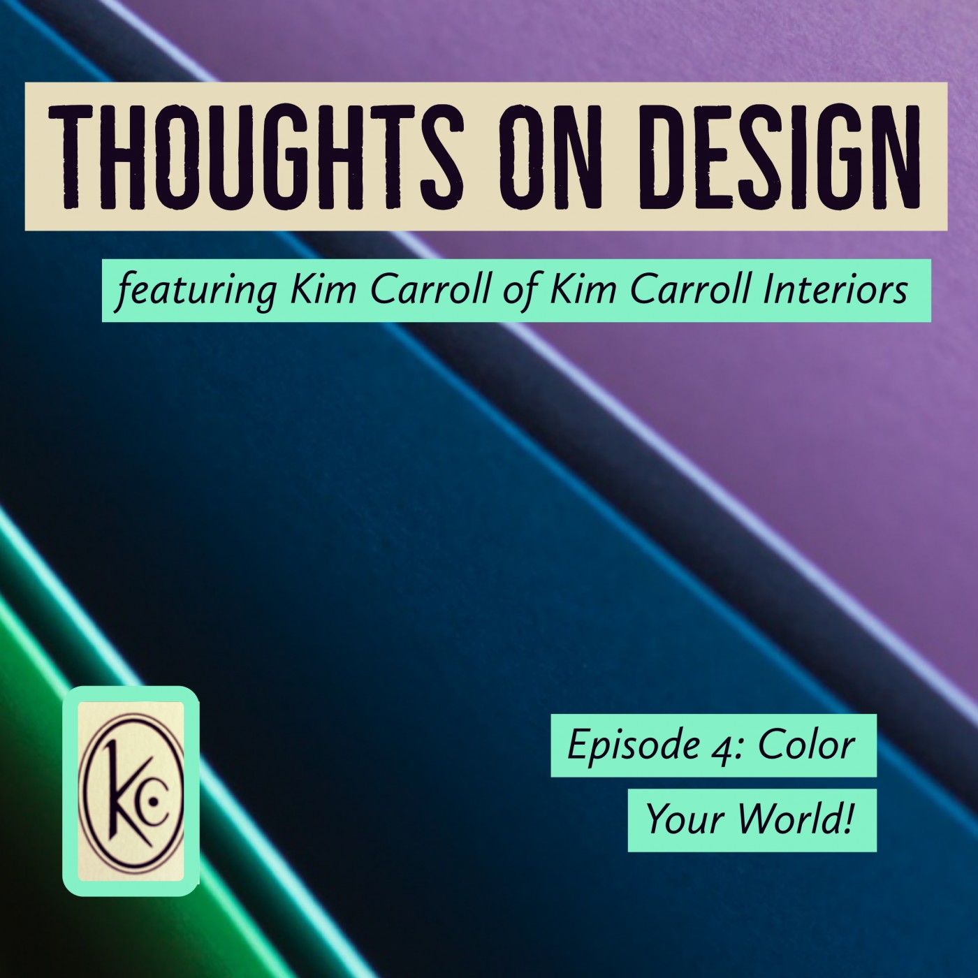 Thoughts on Design - featuring Kim Carroll Interiors