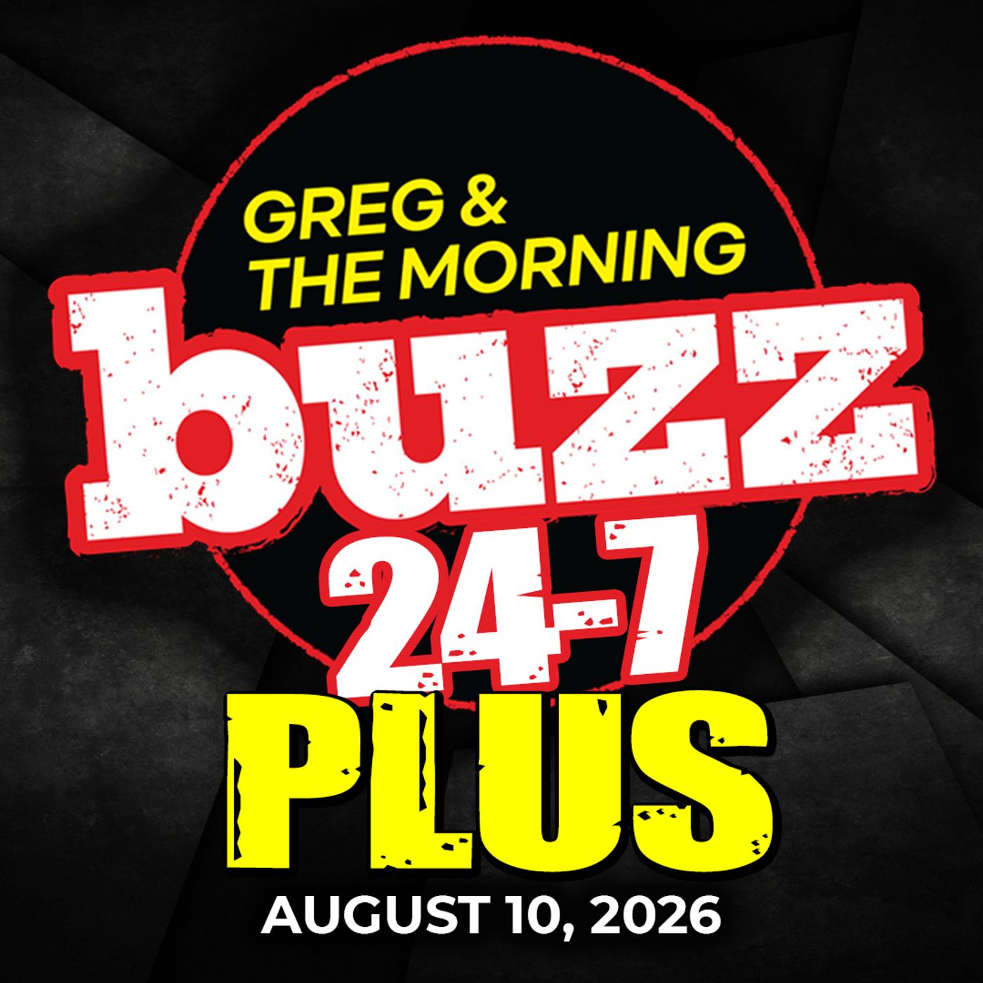 (08-17-2026) The Buzz 24/7 Podcast PLUS (Aug 10 Buzz Plus extra segment) episode artwork
