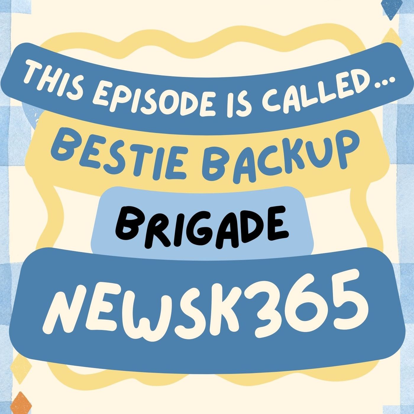 Bestie Backup Brigade