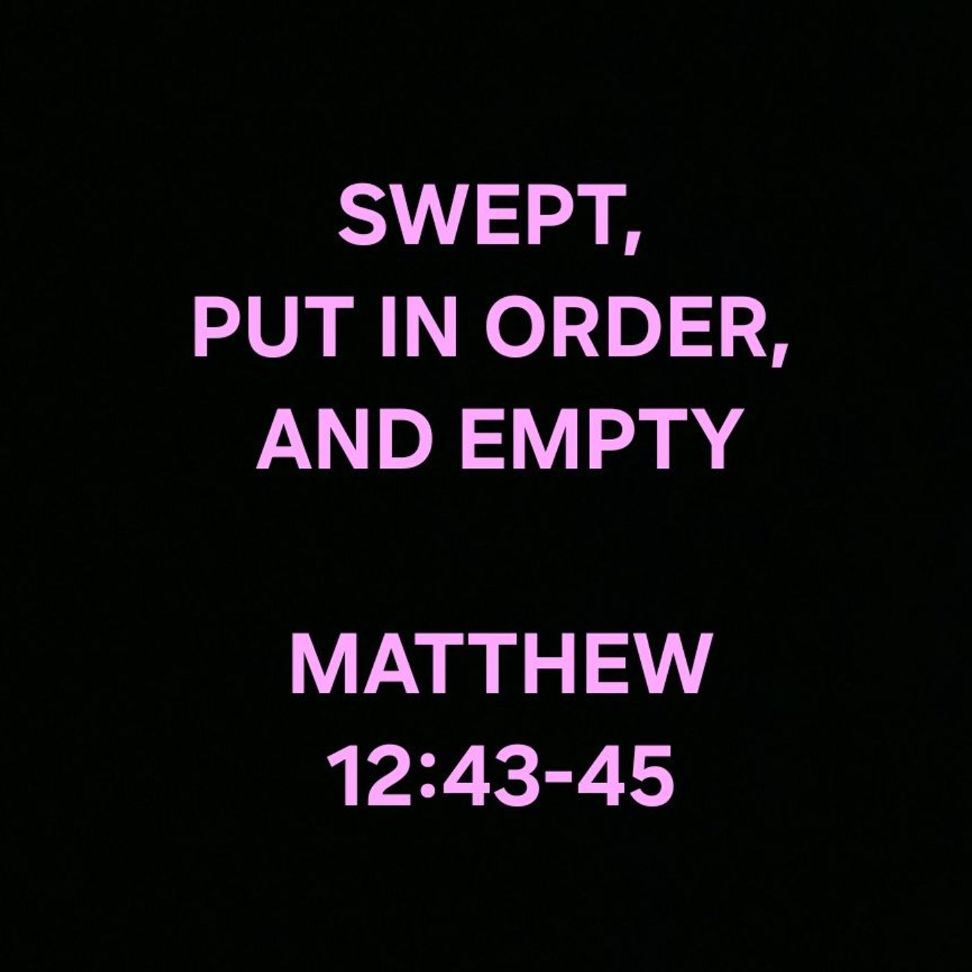 SWEPT, PUT IN ORDER, AND EMPTY episode artwork