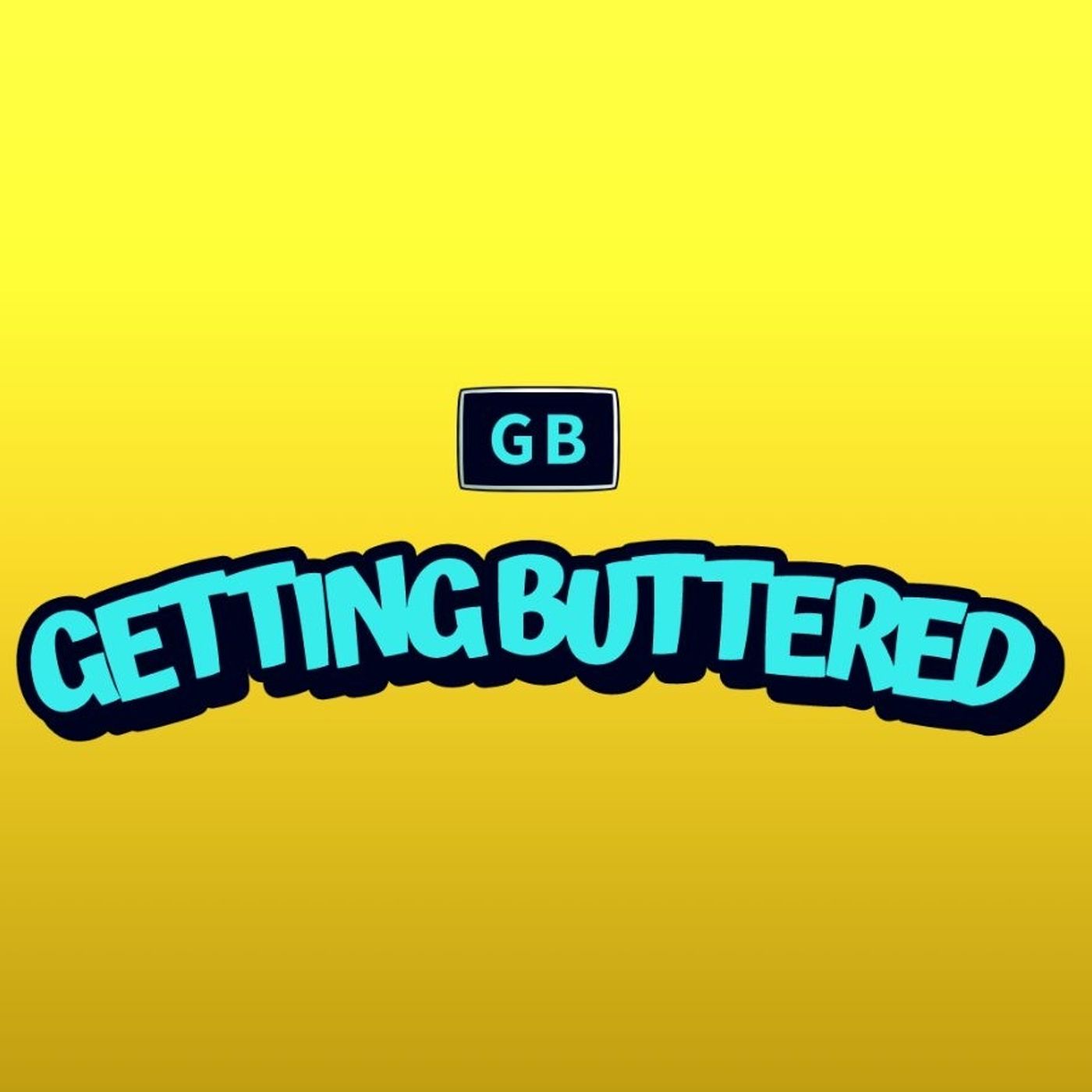 Getting Buttered Podcast cover art