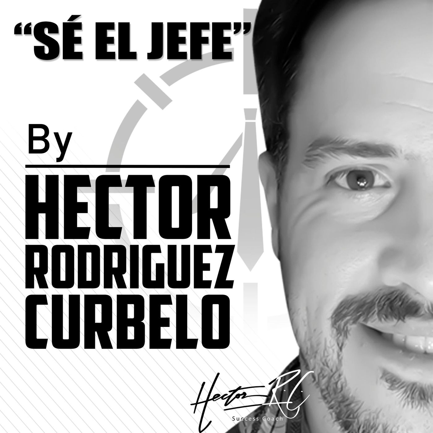 Sé el Jefe Podcast