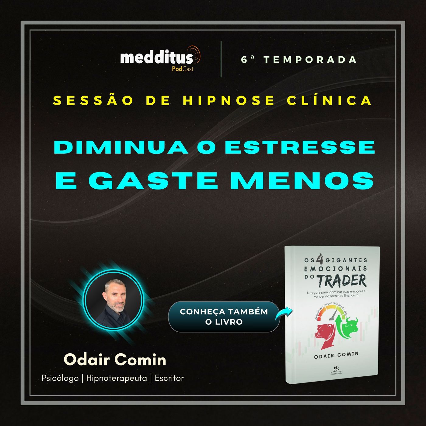240 | Hipnose para Diminuir o Estresse e Gastar Menos | Odair Comin
