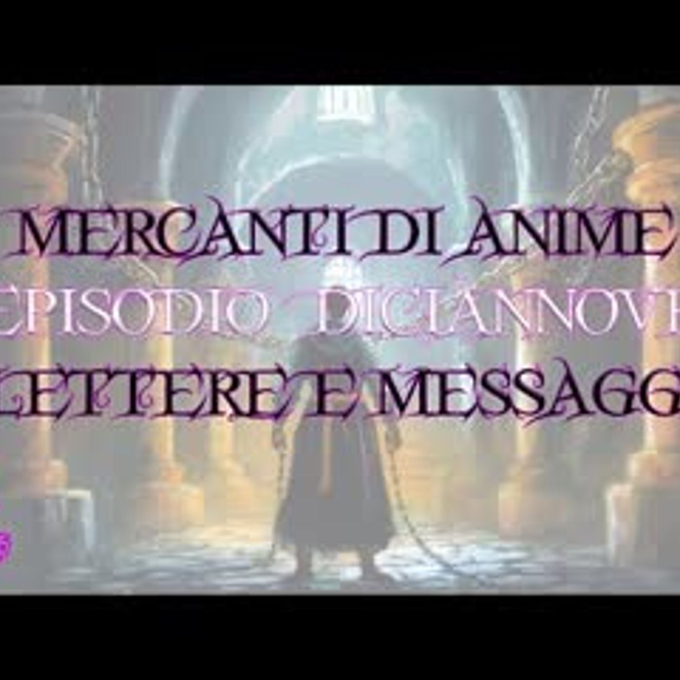 🟣🟣 D&D 5e   Mercanti di Anime - Ep. 19 Lettere e Messaggi 🟣🟣