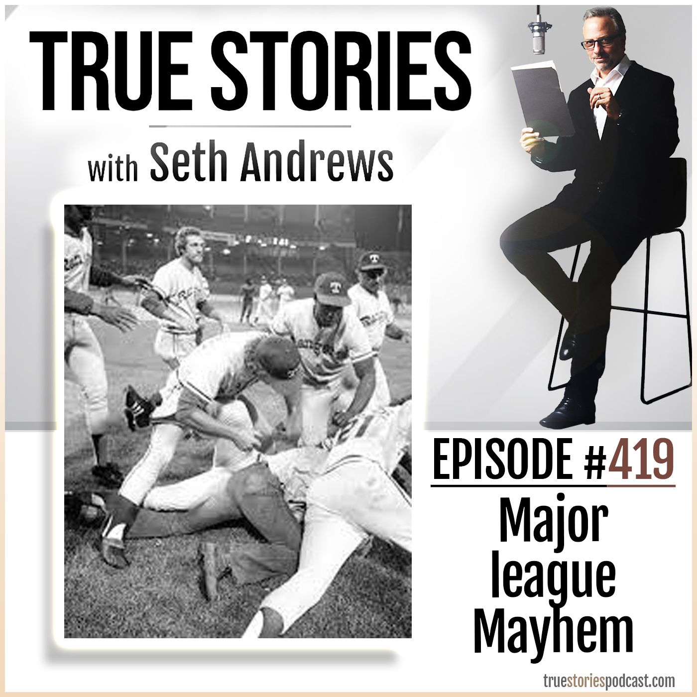 True Stories #419 - Major League Mayhem