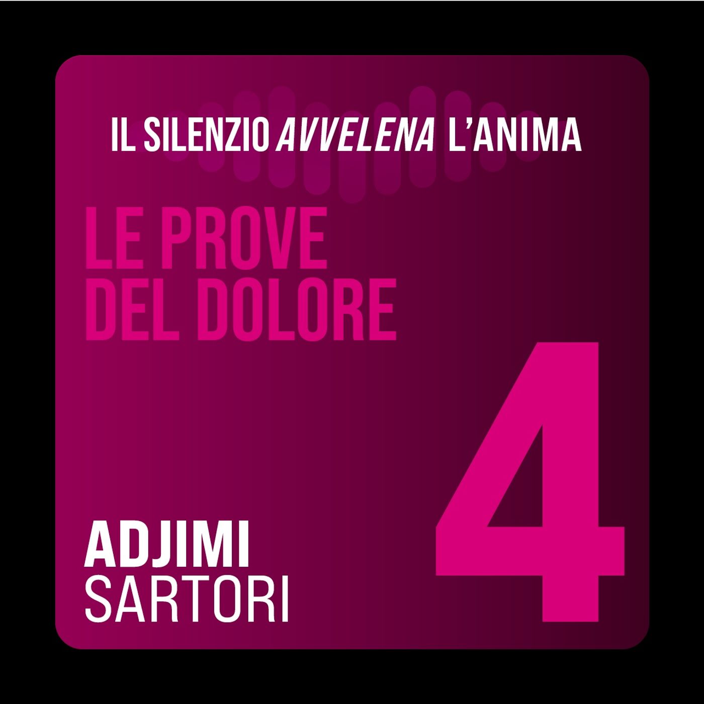 Episodio 4 - Le prove del dolore