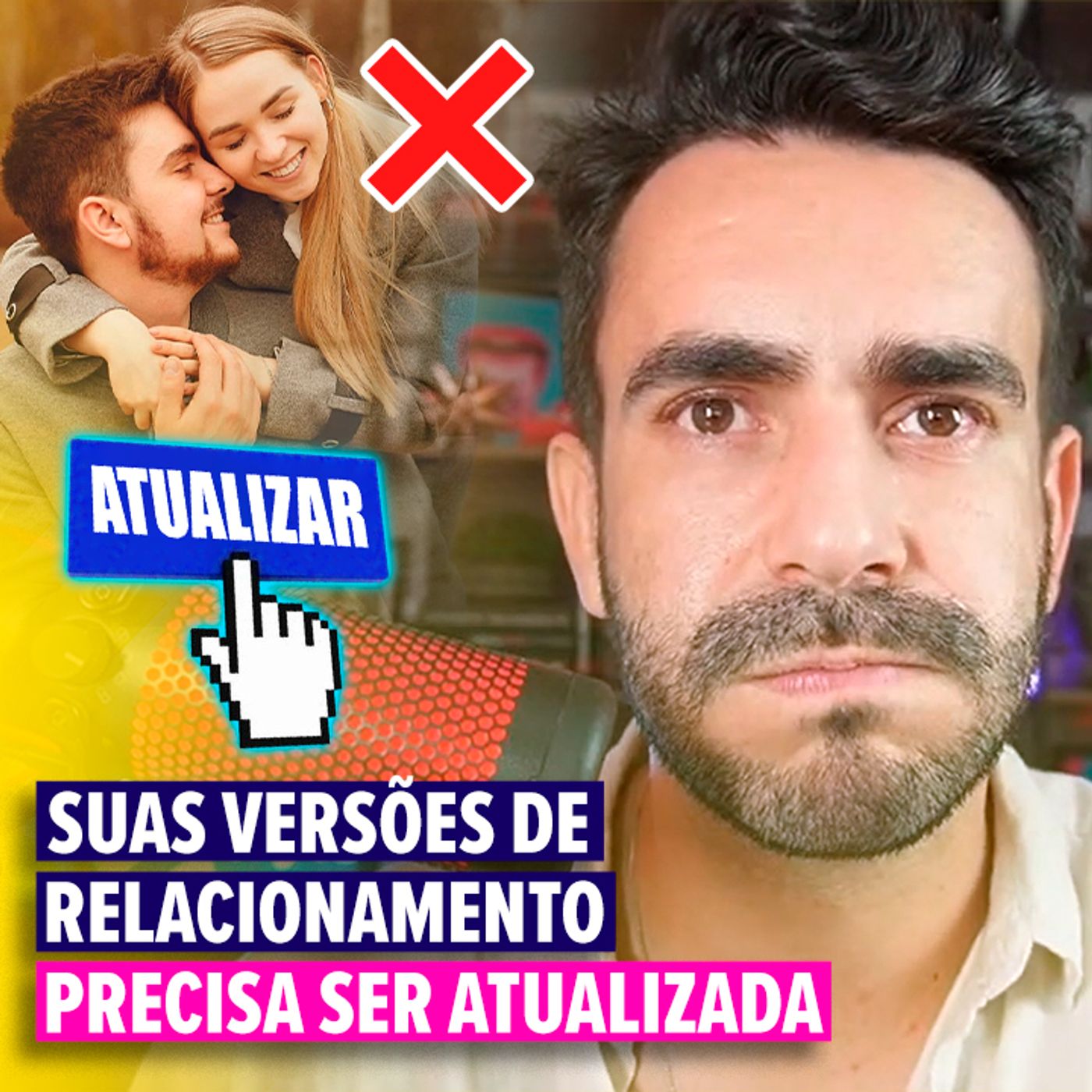 EP #216 - Suas Versões de Relacionamento Precisa ser Atualizada