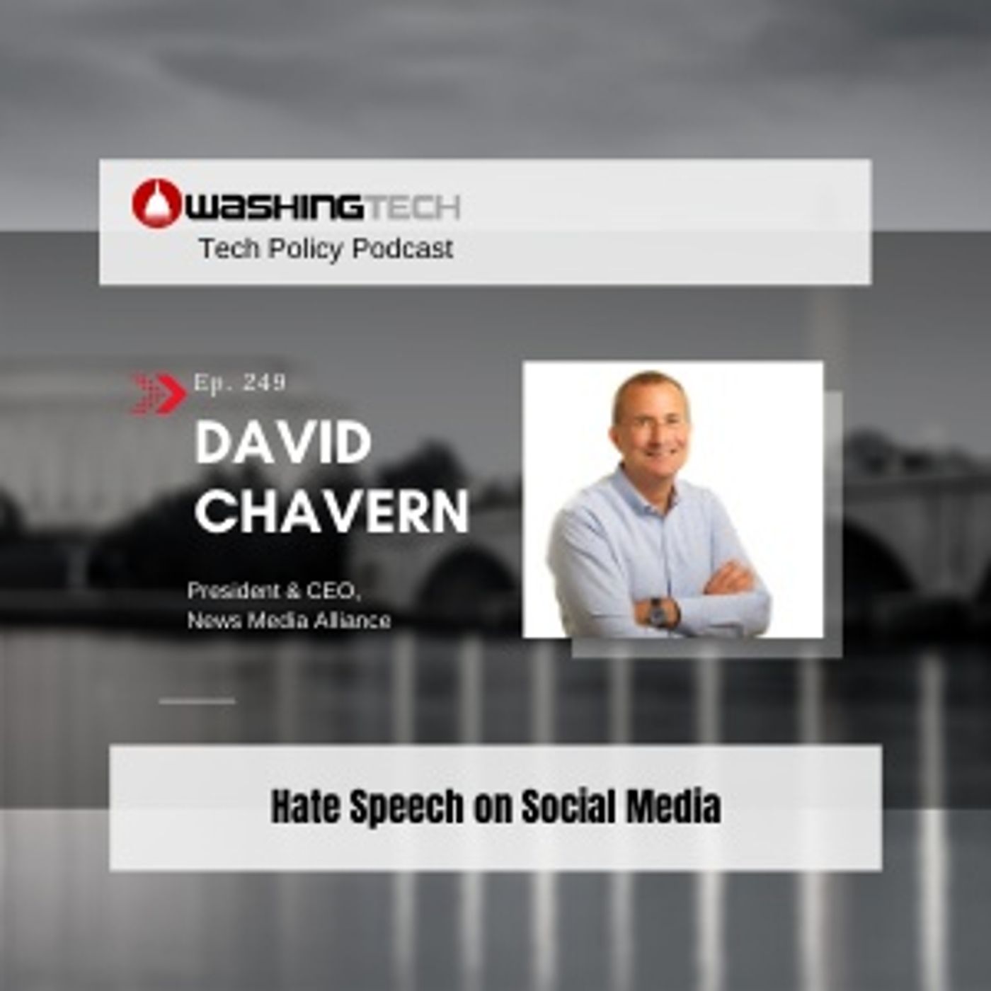 Hate Speech on Social Media with David Chavern Ep. 249 mixdown