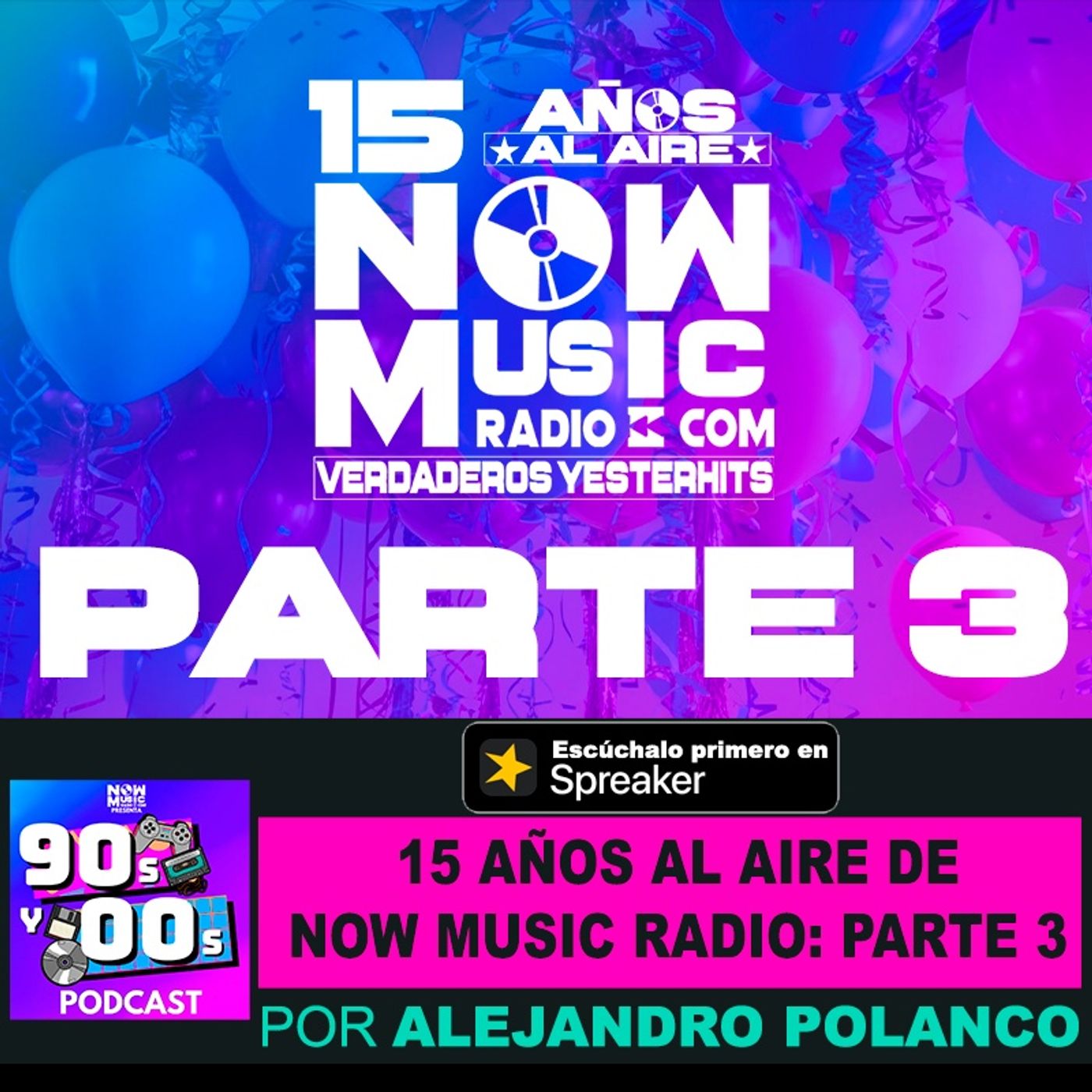 15 de Años: Lo mejor de Now Music Radio Parte 3 episode artwork