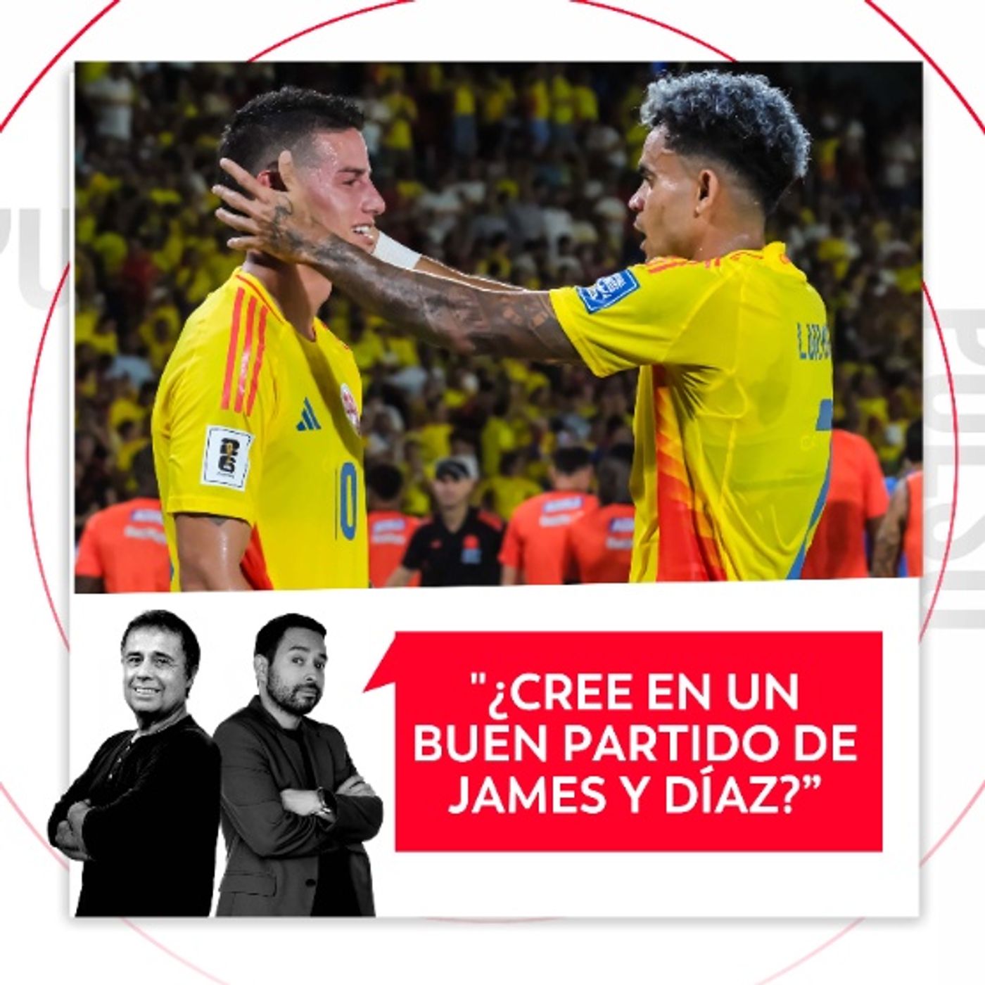 ¿Cree en un buen partido de James y Díaz? El Pulso del Fútbol, 7 de julio de 2026