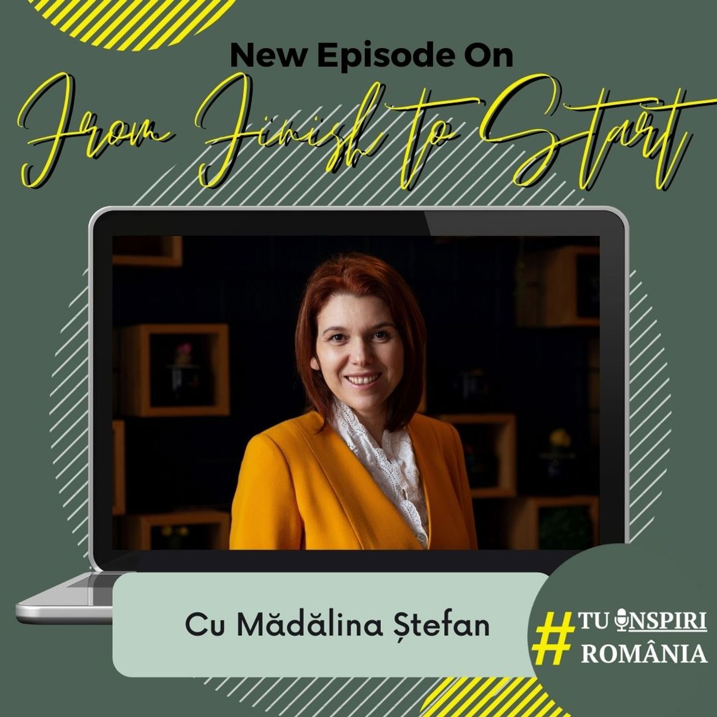 From FINISH to START | Antreprenoriat pentru o lume mai bună | Mădălina Ștefan episode artwork