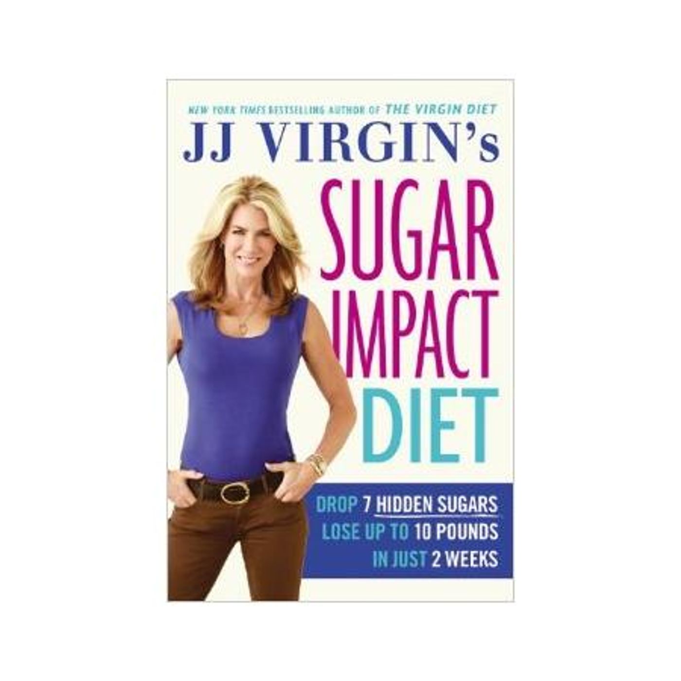 JJ Virgin - The Sugar Impact Diet