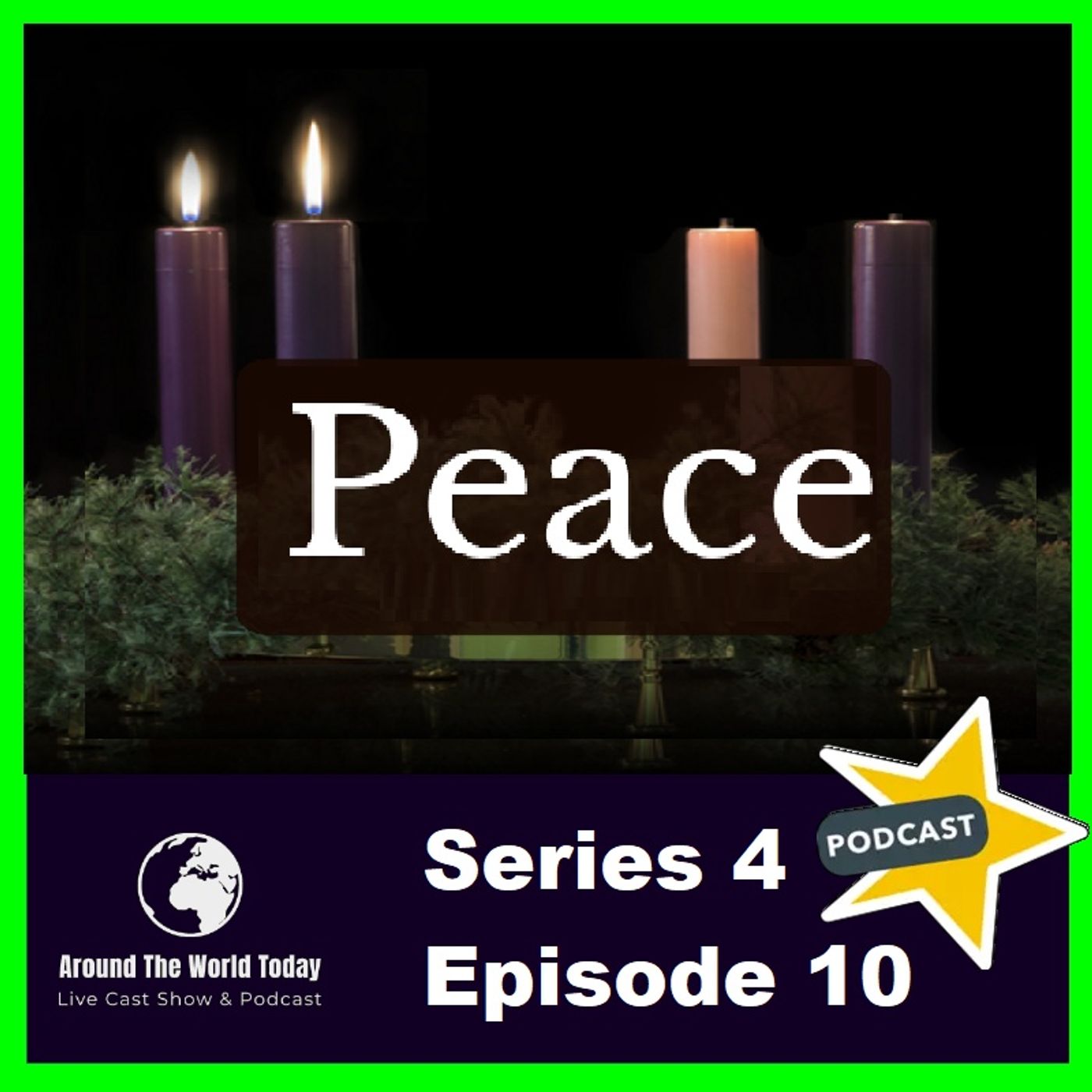 Around the World Today Series 4 Episode 10 - Advent 2 PEACE