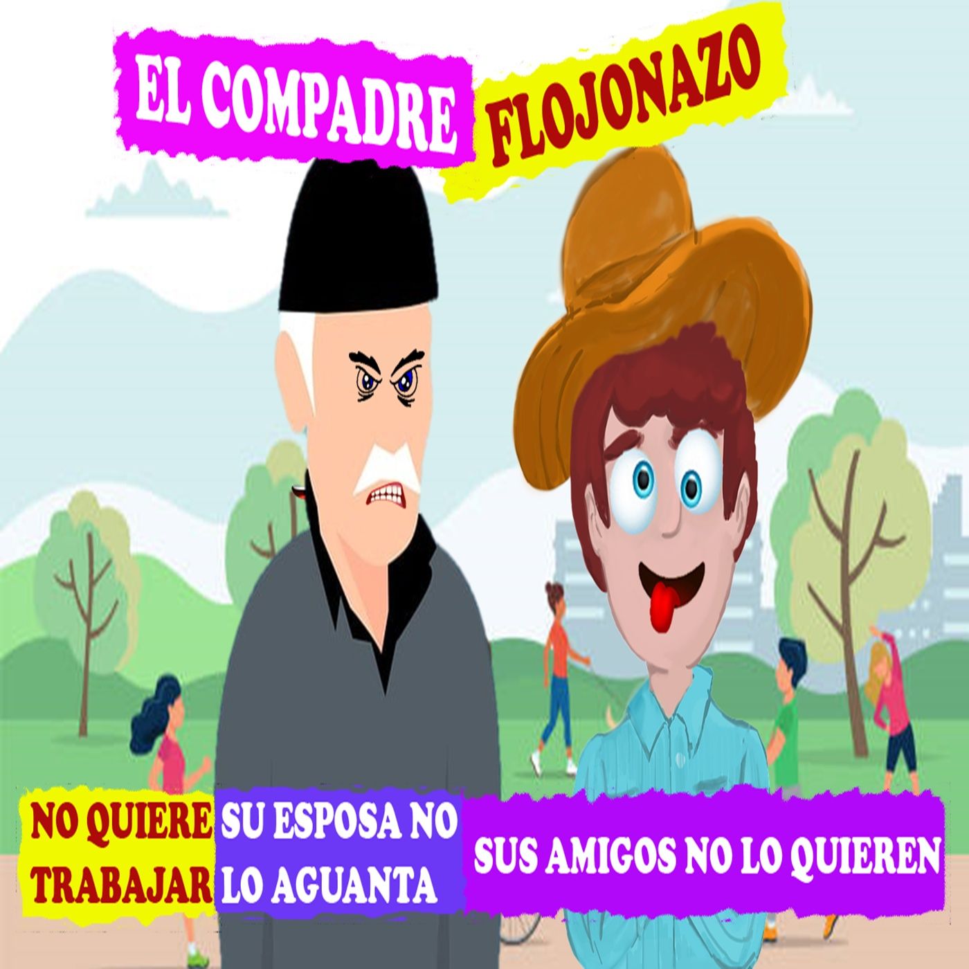 102 El Compadre Flojonazo