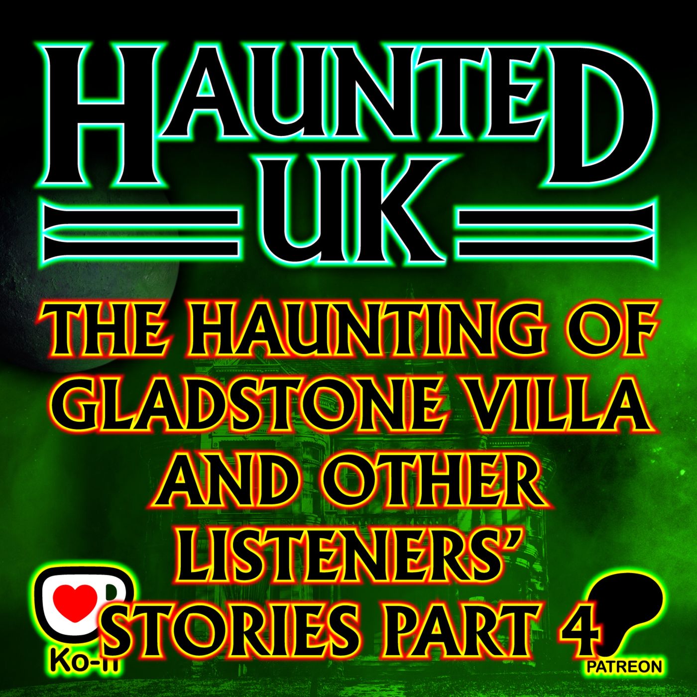 S06-E10 - The Haunting of Gladstone Villa and Other Listeners’ Stories - Part 4