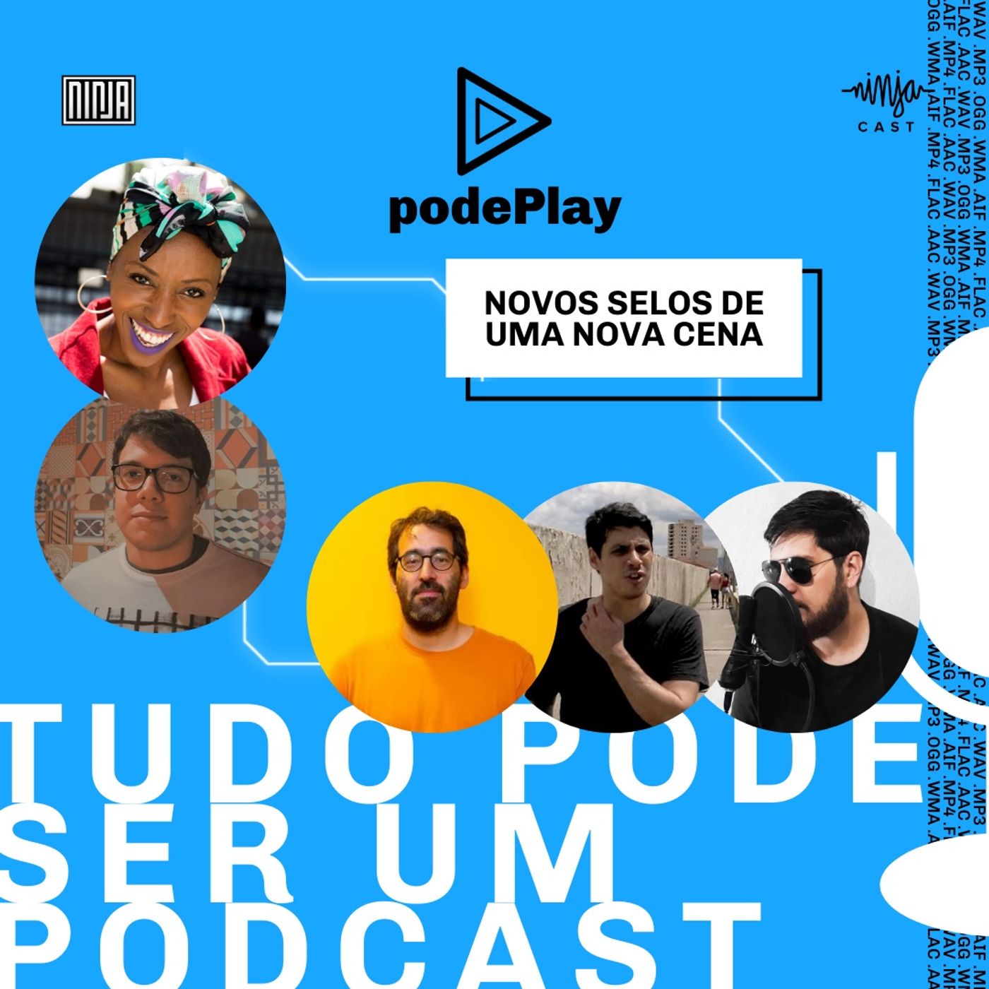 #podePlay - Semana do Podcast da Mídia NINJA