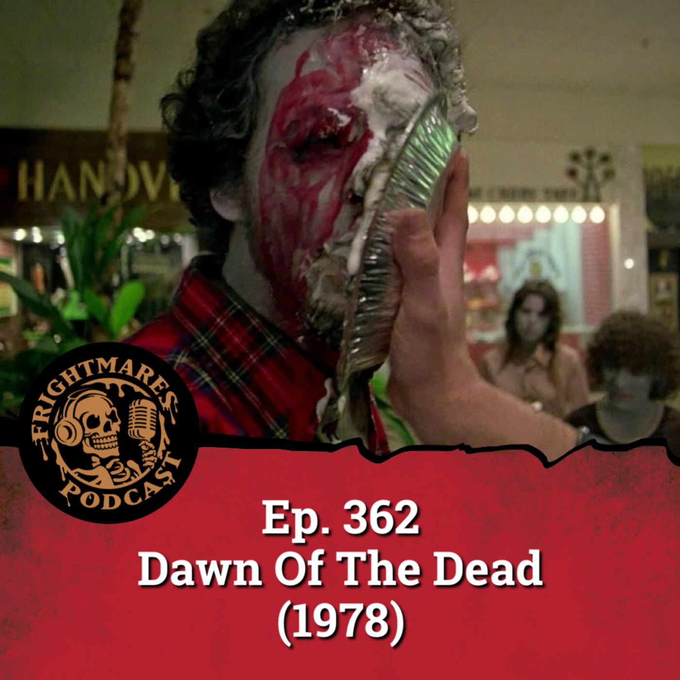 Ep. 362 - Dawn Of The Dead (1978) Ep. 362 - Dawn Of The Dead (1978)