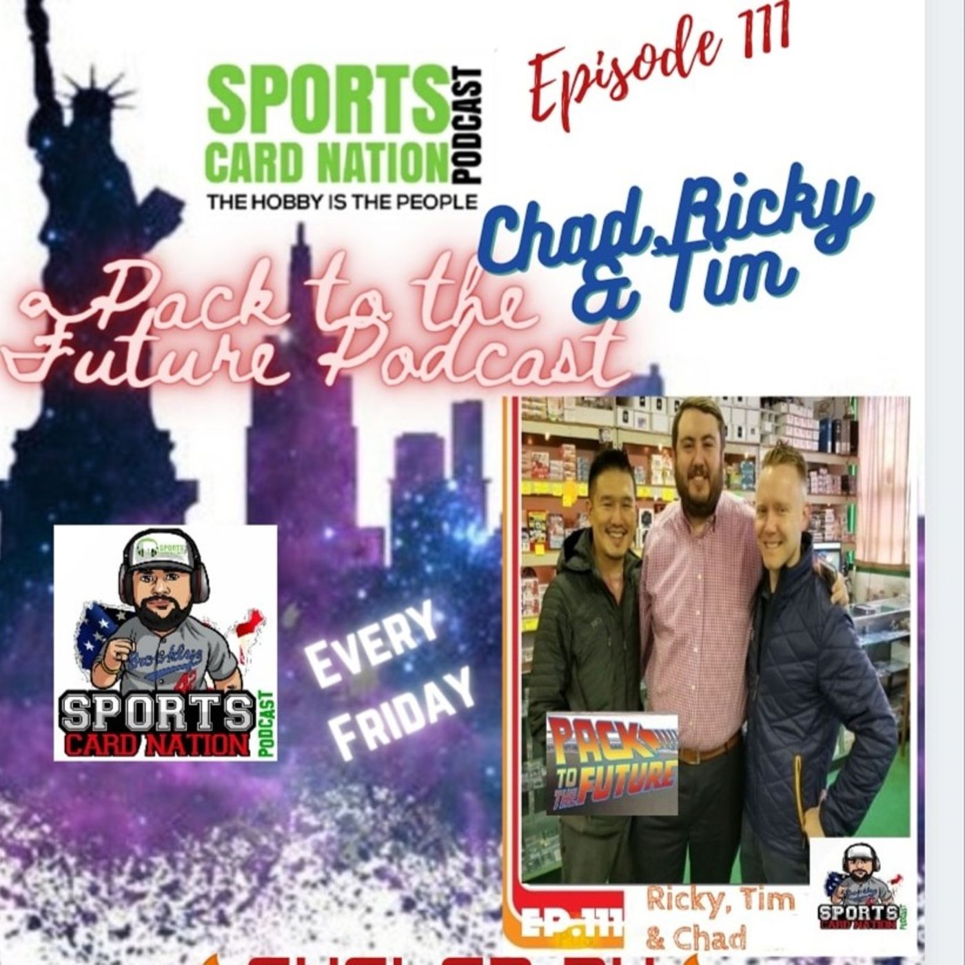 Ep.111 w/ Chad,Timmy & Ricky from Pack to the Future Podcast