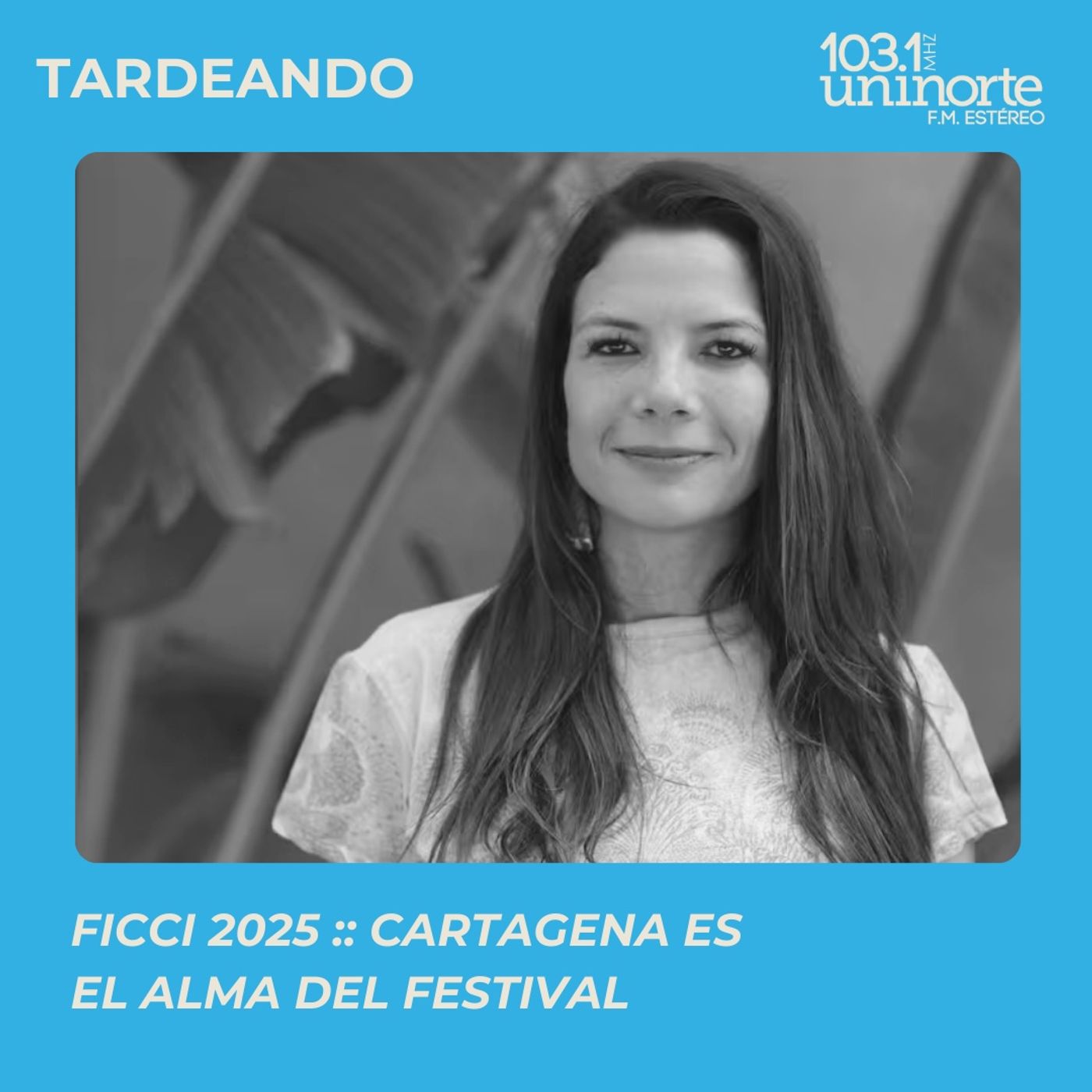 FICCI 2025 :: Cartagena es el alma del festival episode artwork
