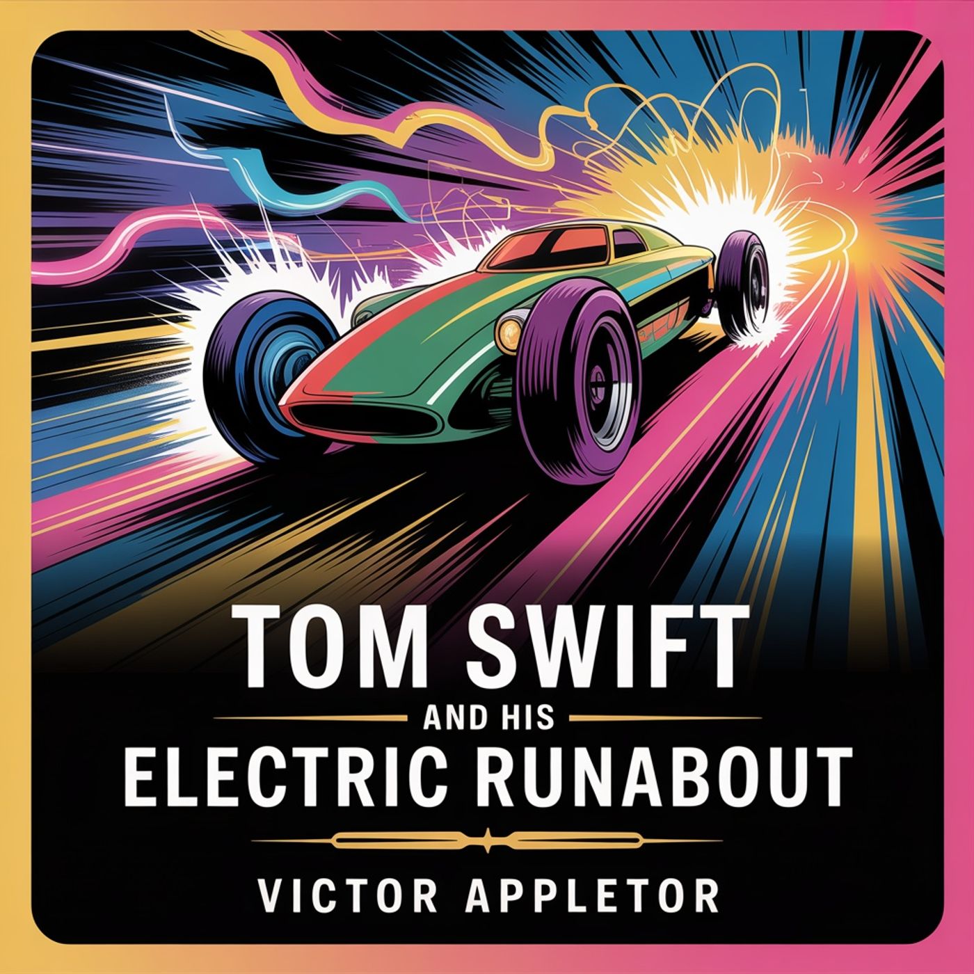 Tom Swift and His Electric Runabout (A Race Against Time and Crime) podcast artwork