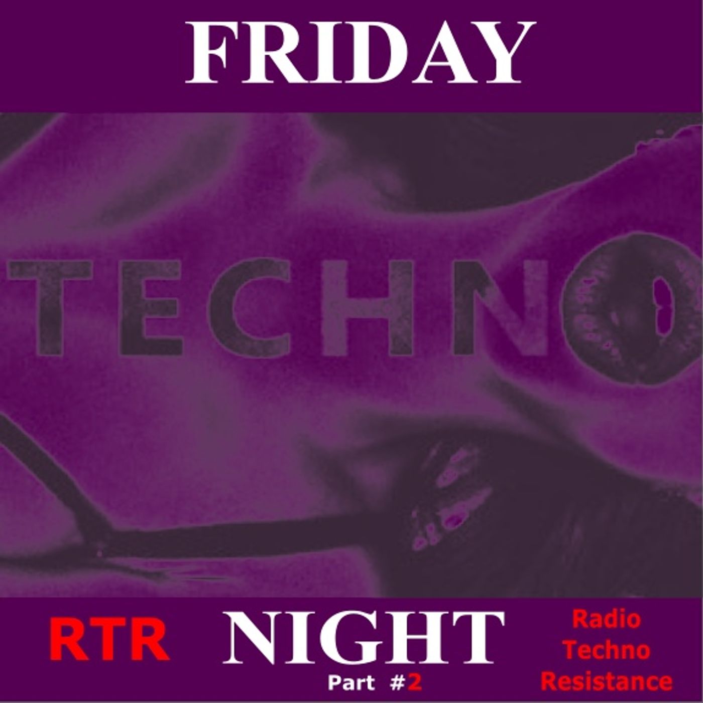 RTR / RADIO-TECHNO-RESISTANCE      100% Techno Electronic Music