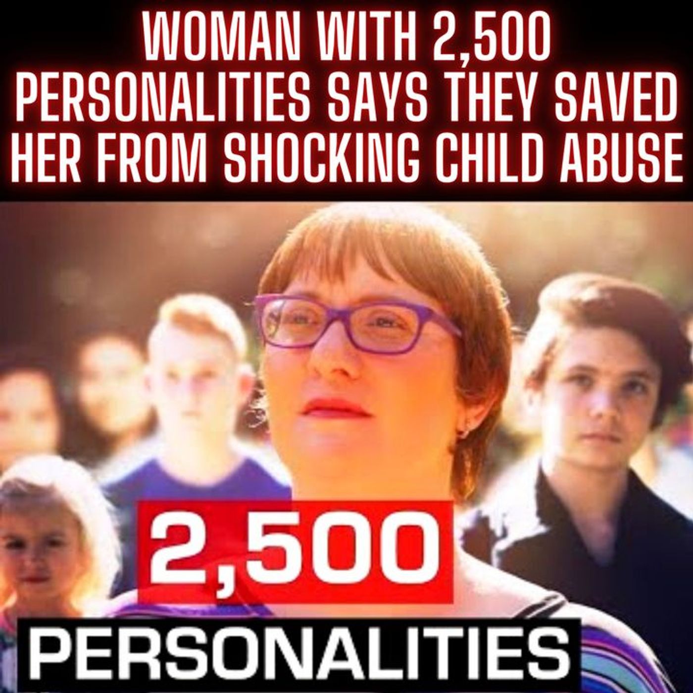 Woman with 2,500 personalities says they saved her from shocking child abuse episode artwork