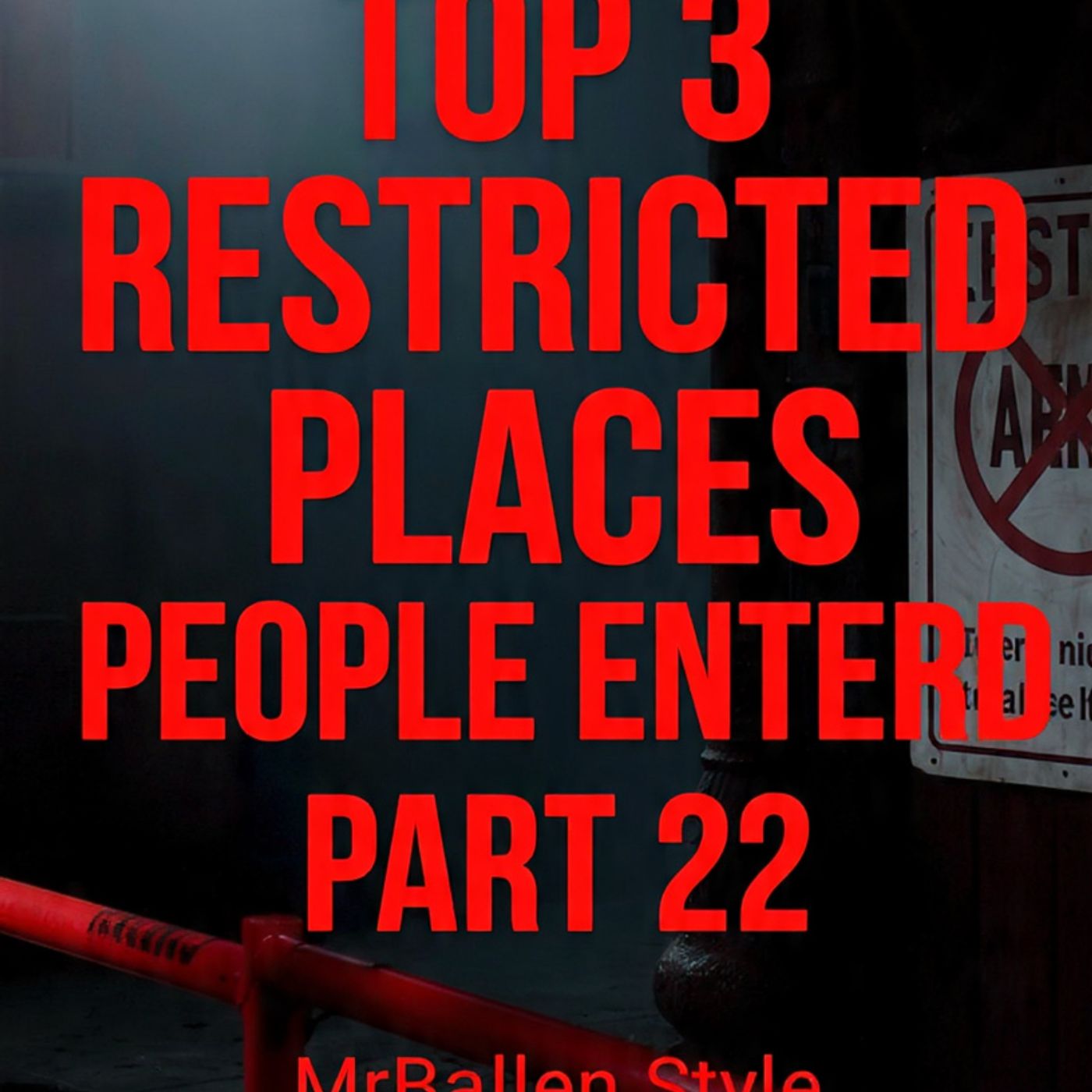 Top 3 places you CAN'T GO & people who went anyways... Part 22 episode artwork