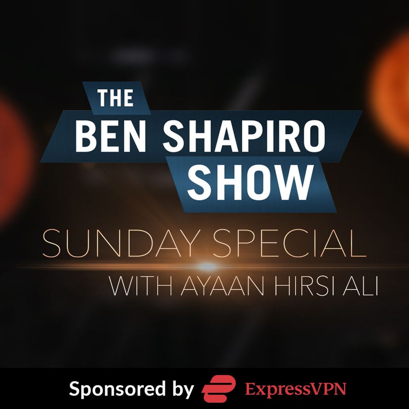 Ayaan Hirsi Ali | The Ben Shapiro Show Sunday Special Ep. 112