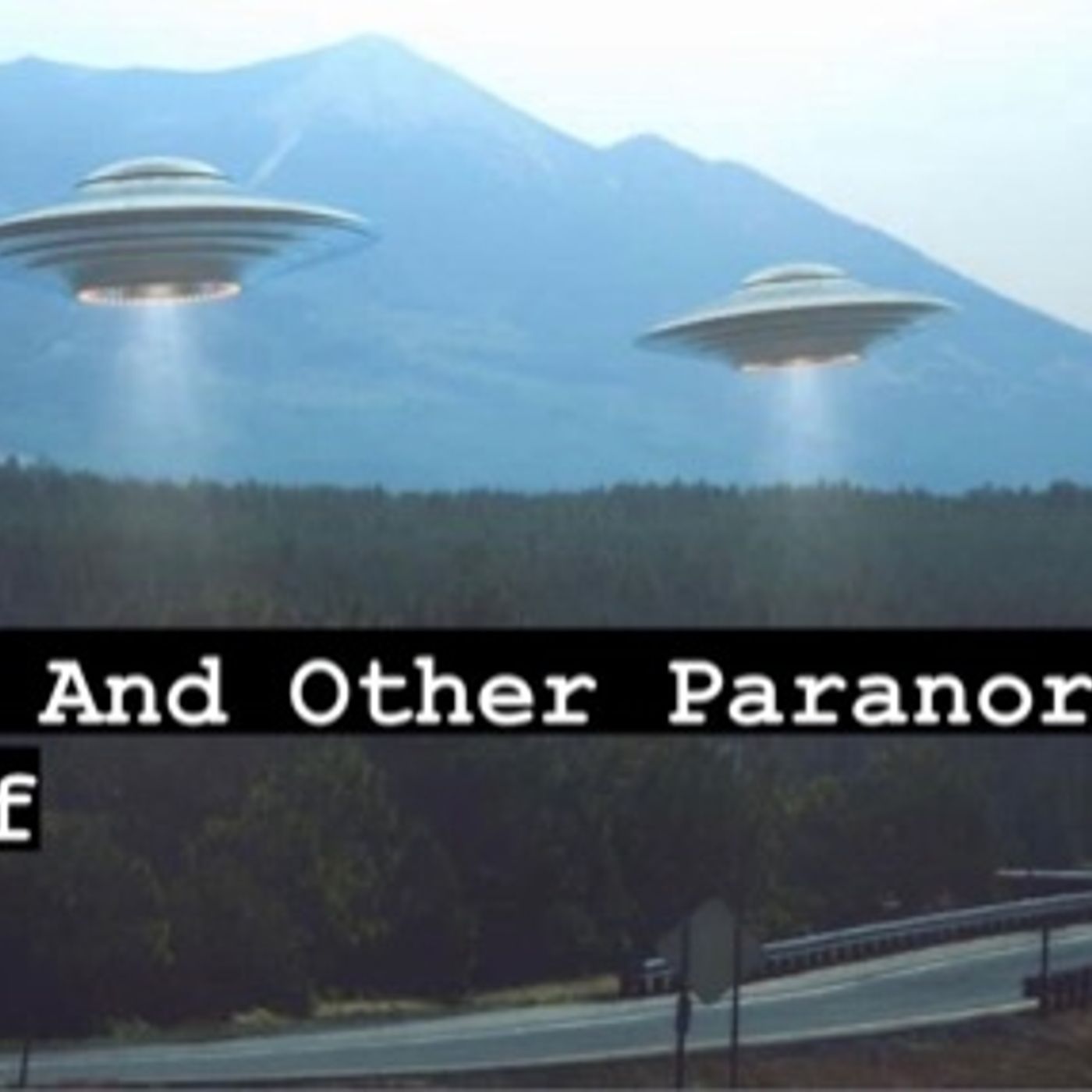 UFO\'s and Other Paranormal Stuff