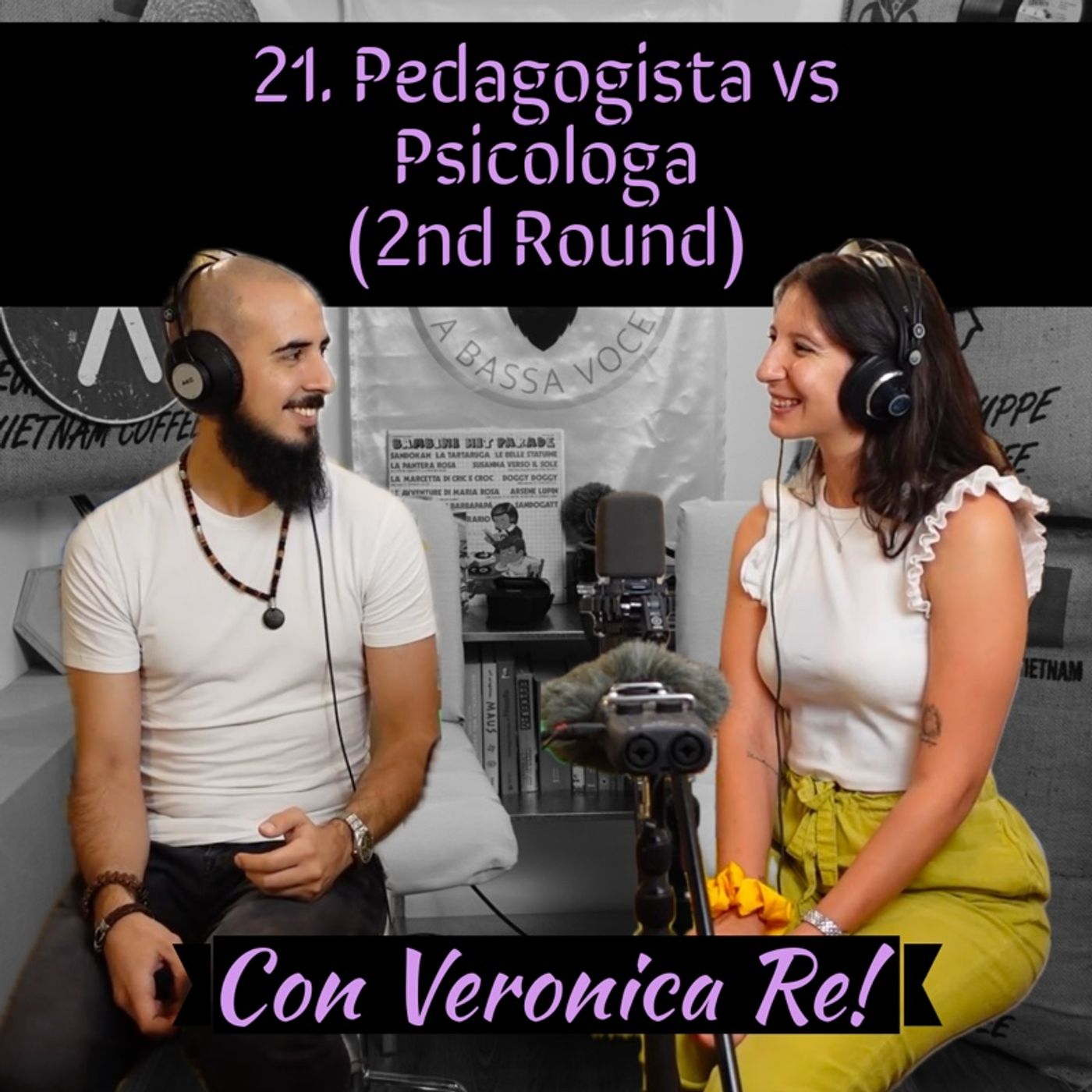 21 Pedagogista vs Psicologa 2nd round con Veronica Re