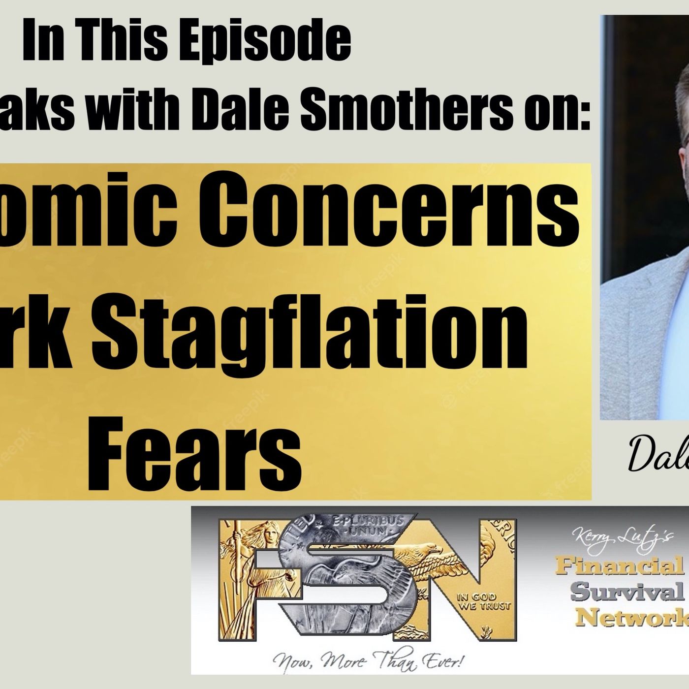 cover of episode Economic Concerns Spark Stagflation Fears - Dale Smothers #6199