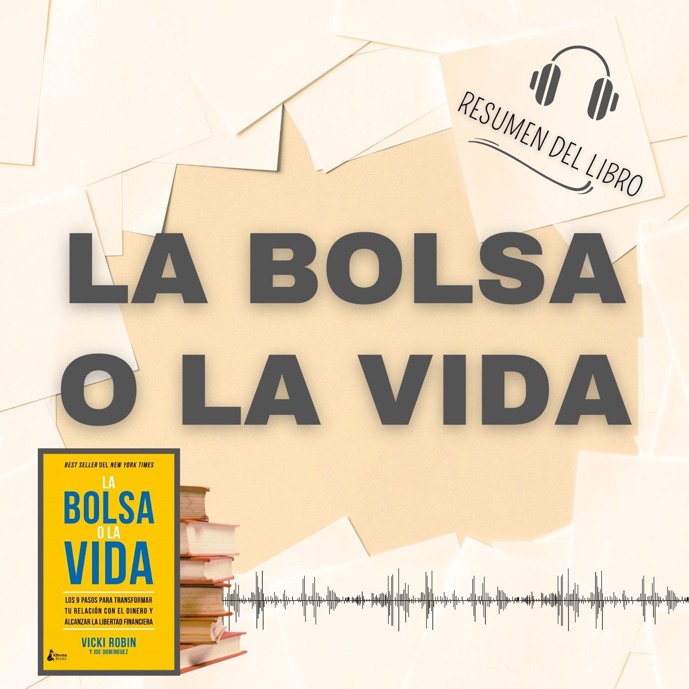 LA BOLSA O LA VIDA 📗 Resumen del Libro - Ideas Clave de VICKI ROBIN Y JOE DOMINGUEZ (Baja tu PDF📥)
