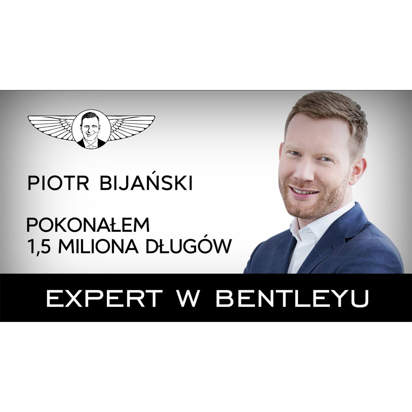 Jak SZYBKO wyjść z długów? Upadłość konsumencka i inne metody. Piotr Bijański [Expert w Bentleyu]