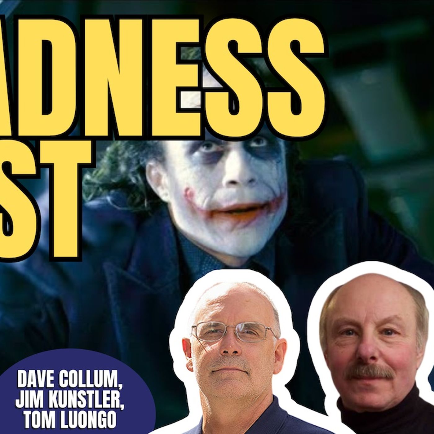MadnessCast | James Kunstler, Dave Collum, Tom Luongo (TPC #2,105) episode artwork