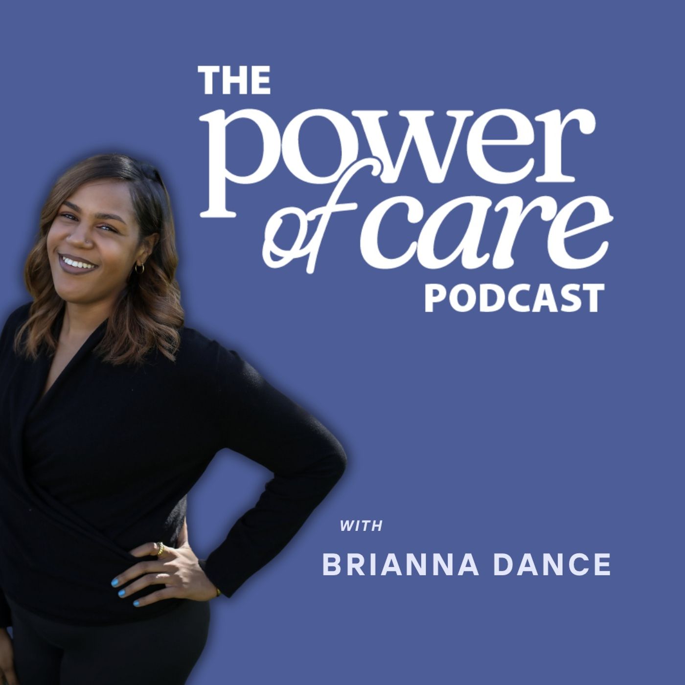 The Power of Care Podcast