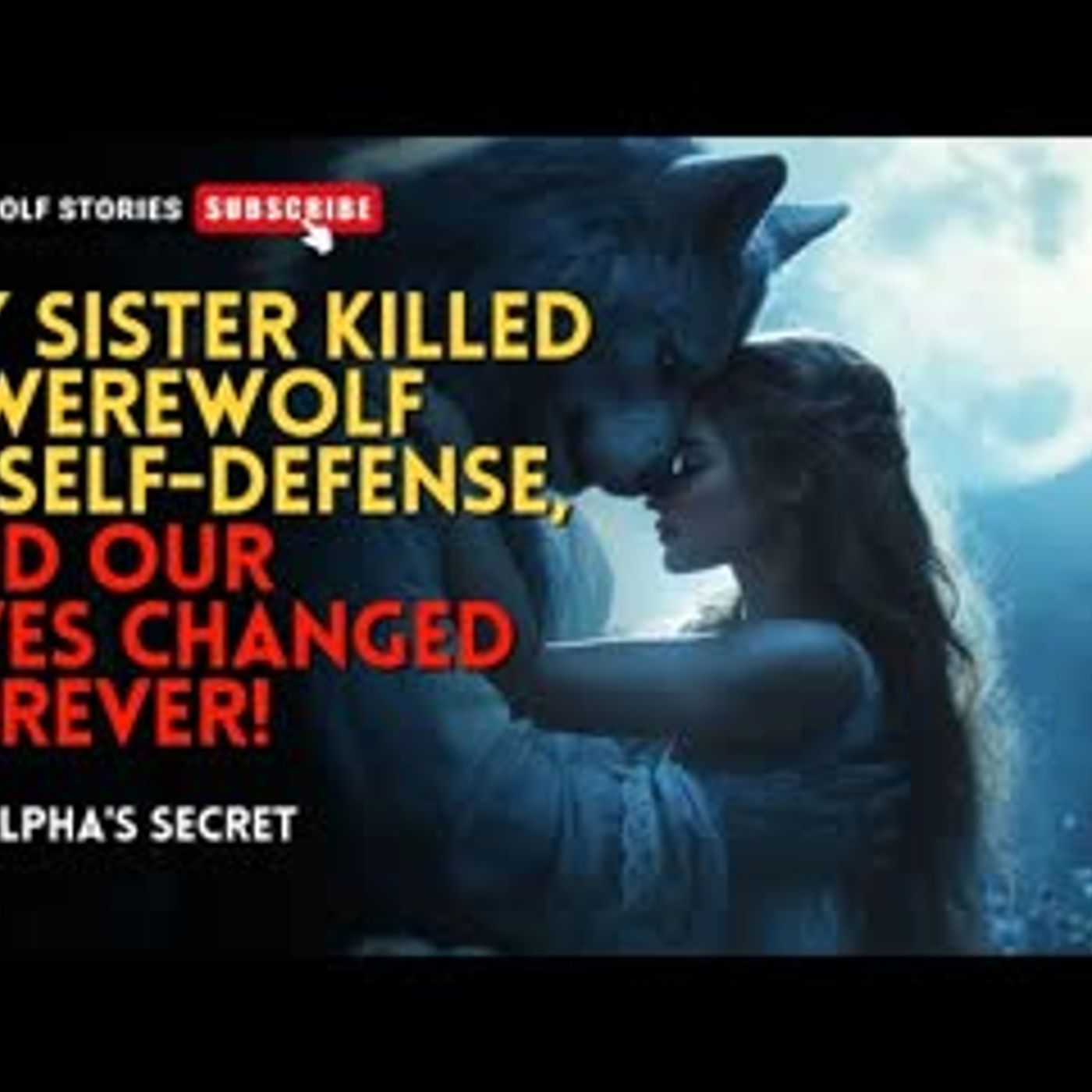 My sister killed a werewolf in self-defense, and our lives changed forever!丨The Alpha's Secret EP1 episode artwork