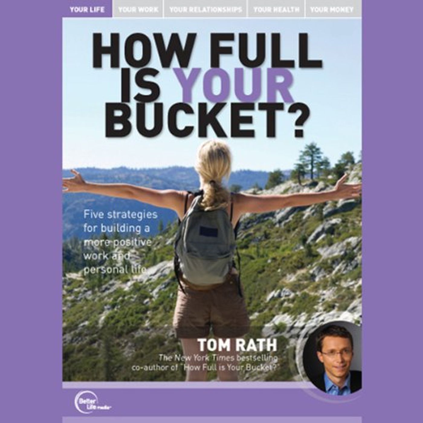 How Full Is Your Bucket? (Live) Audiobook by Tom Rath episode artwork